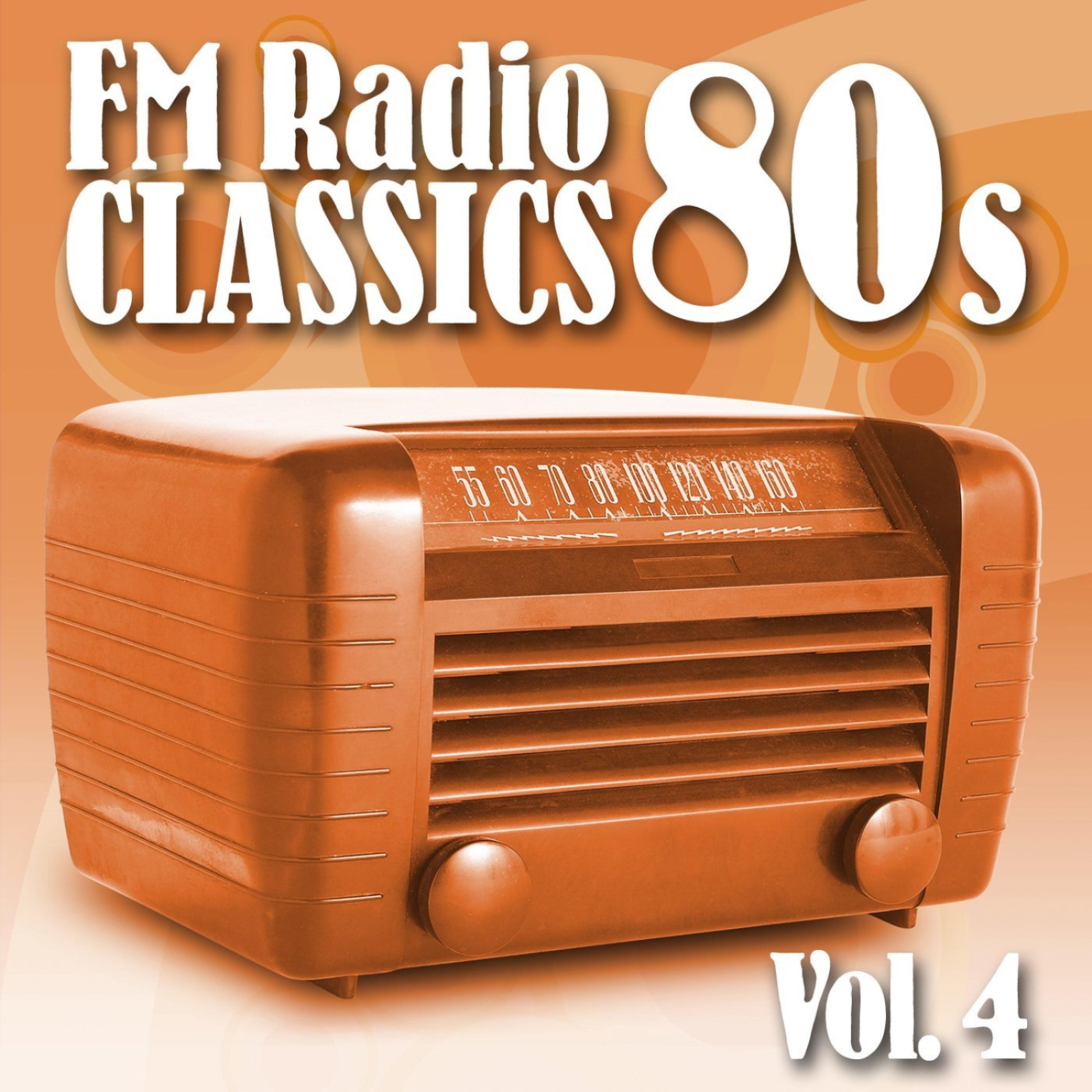 Постер альбома FM Radio Classics 80s Vol.4