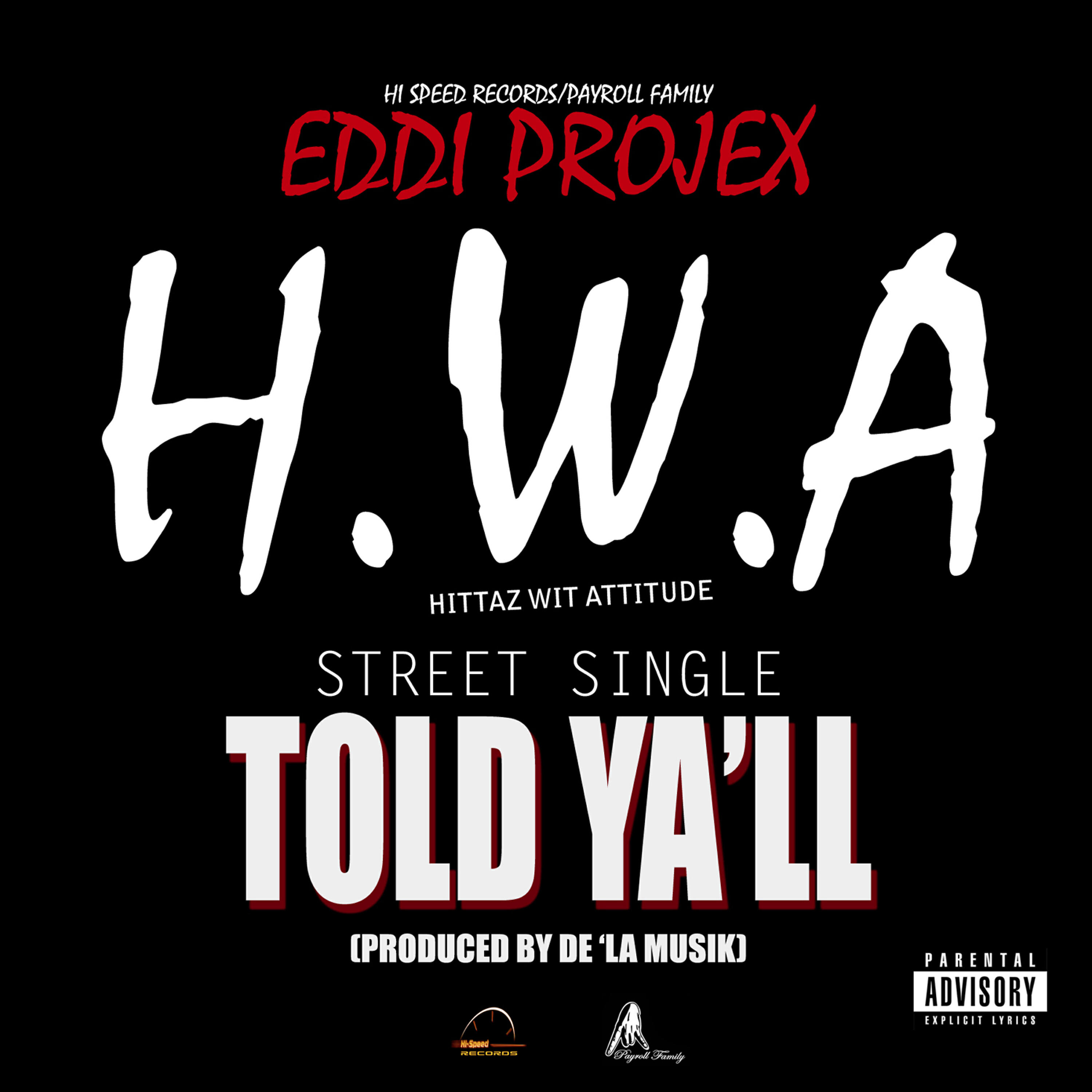 Eddi Projex - I Told Y'all