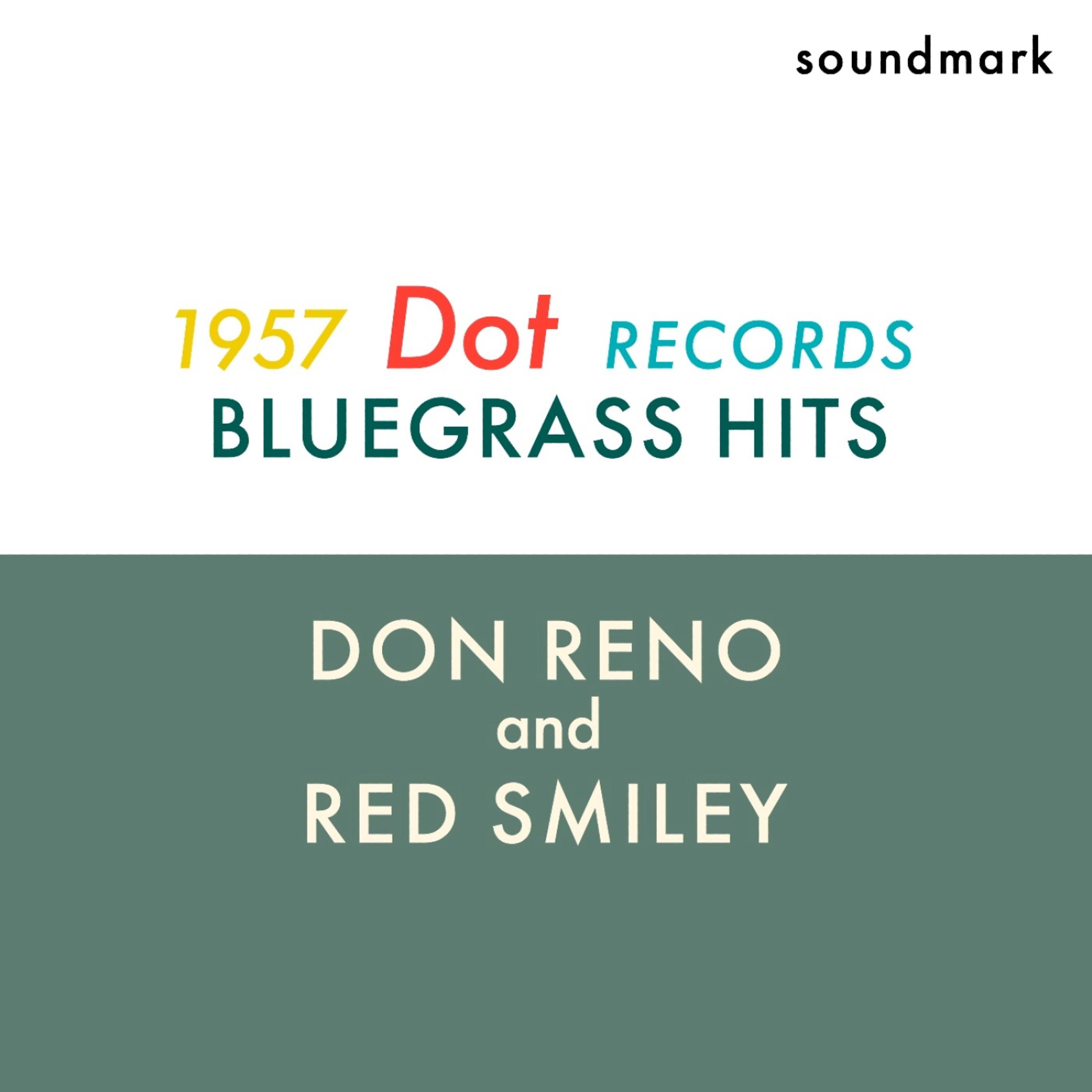Постер альбома Bluegrass Hits - The 1957 Dot Records Recordings