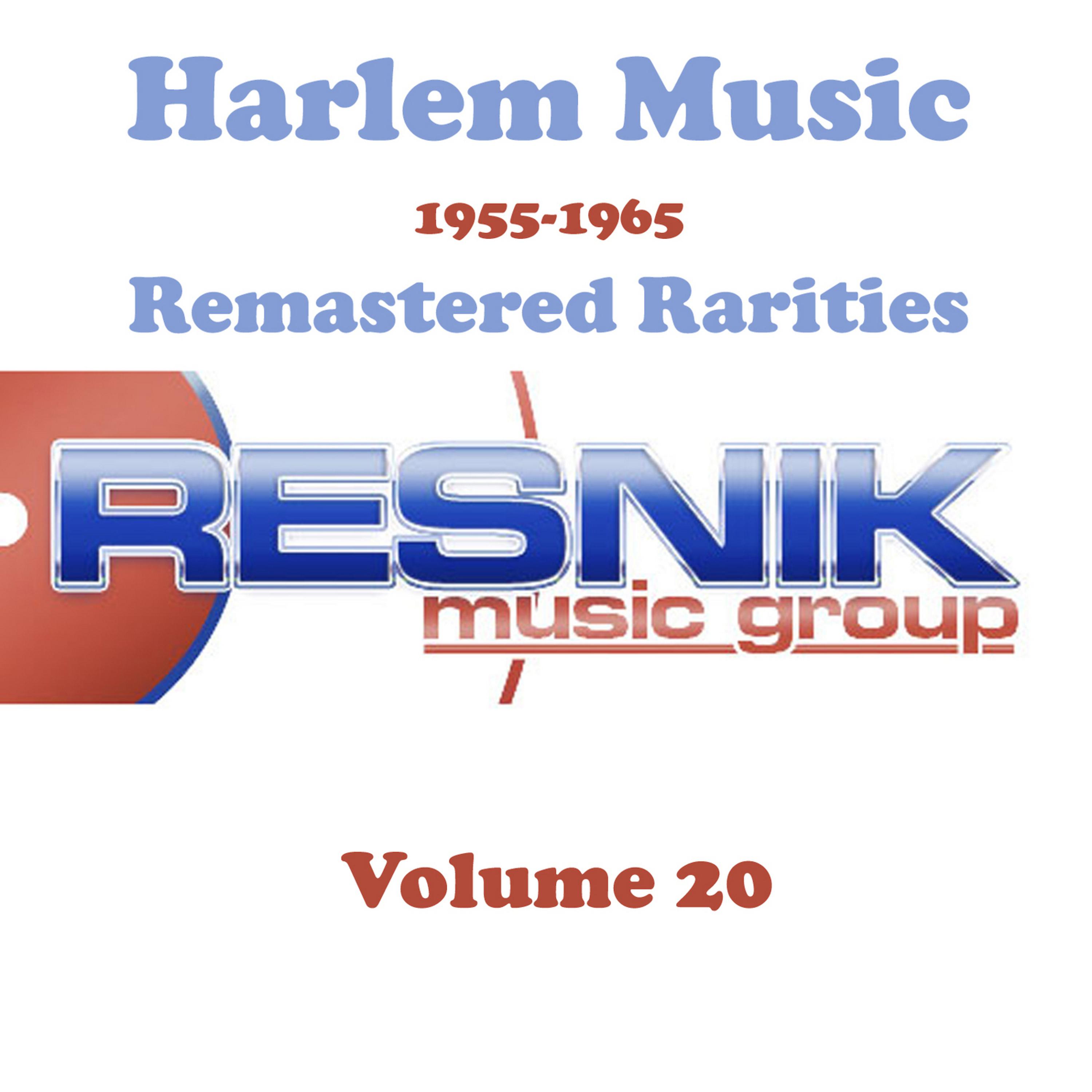 Постер альбома Harlem Music 1955-1965 Remastered Rarities Vol. 20