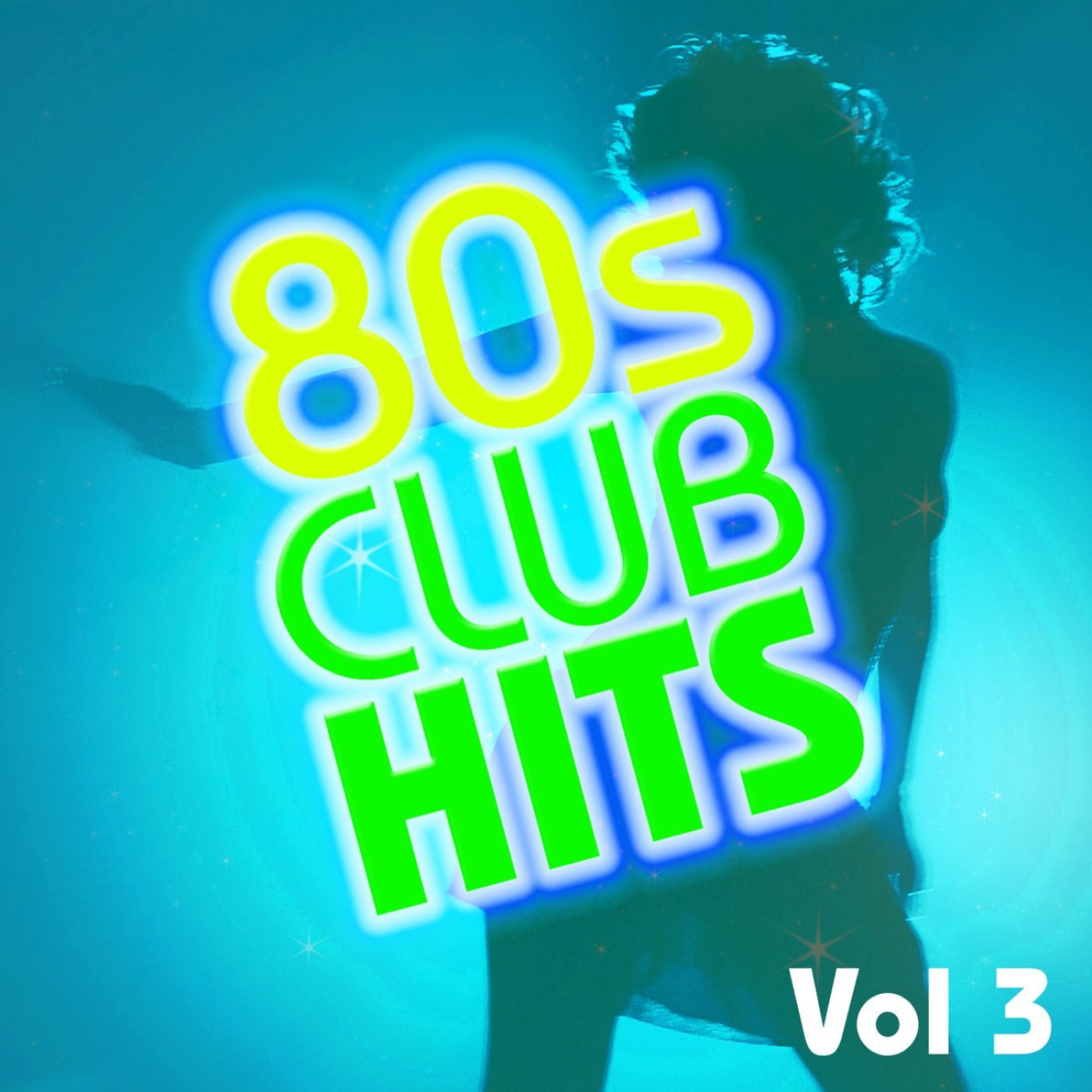 Постер альбома 80s Club Hits Vol.3
