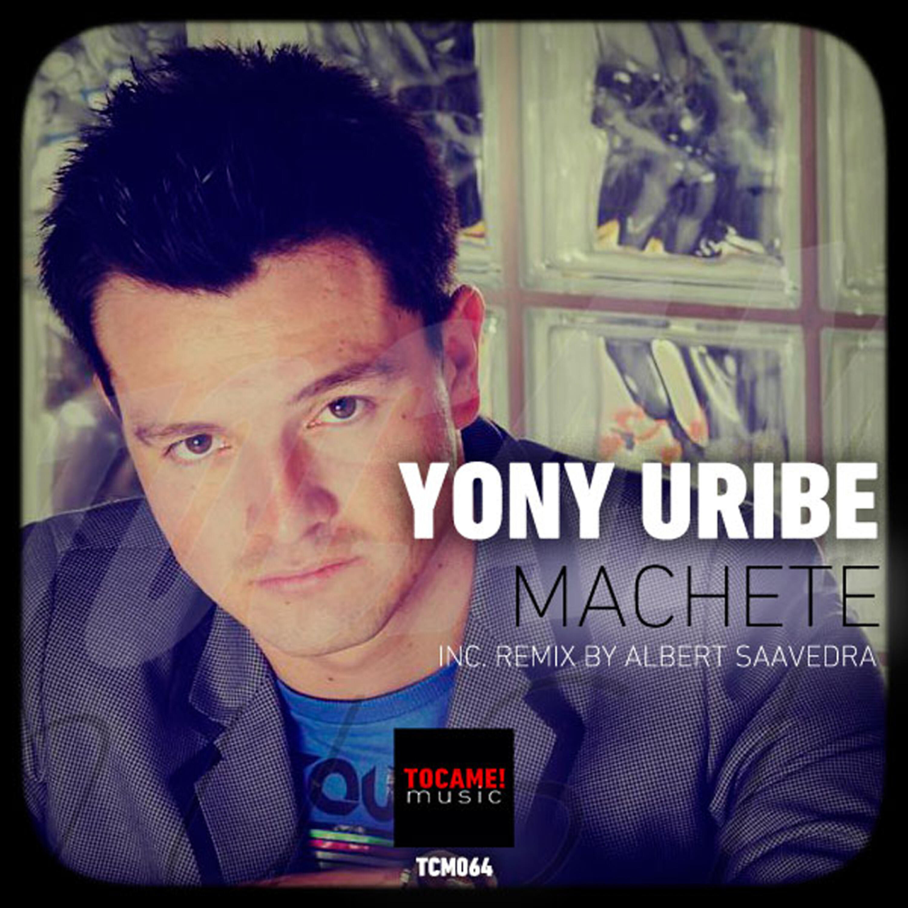 Yony Uribe - Machete (Albert Saavedra Remix)