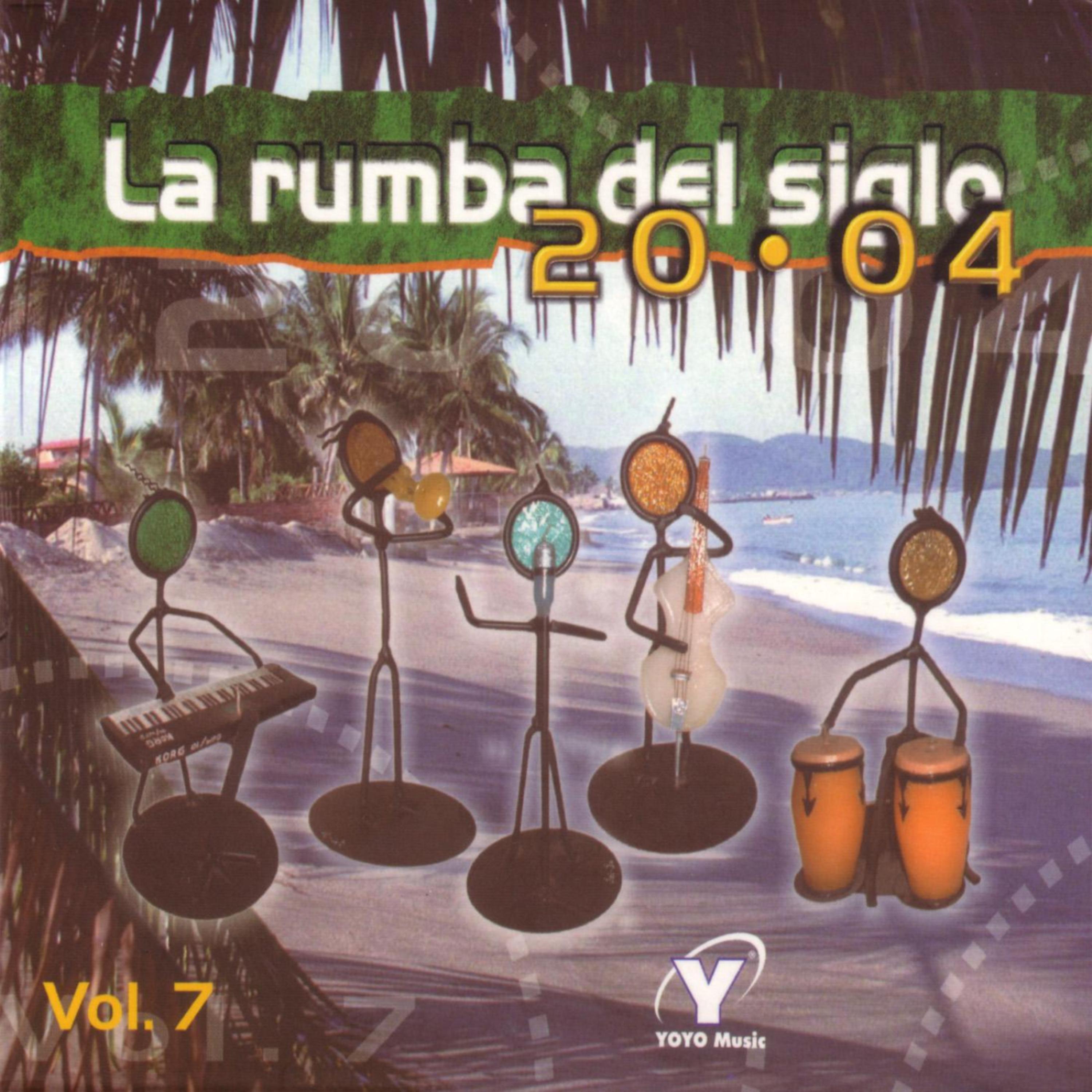 Постер альбома La Rumba Del Siglo 20 - 04, volume 7
