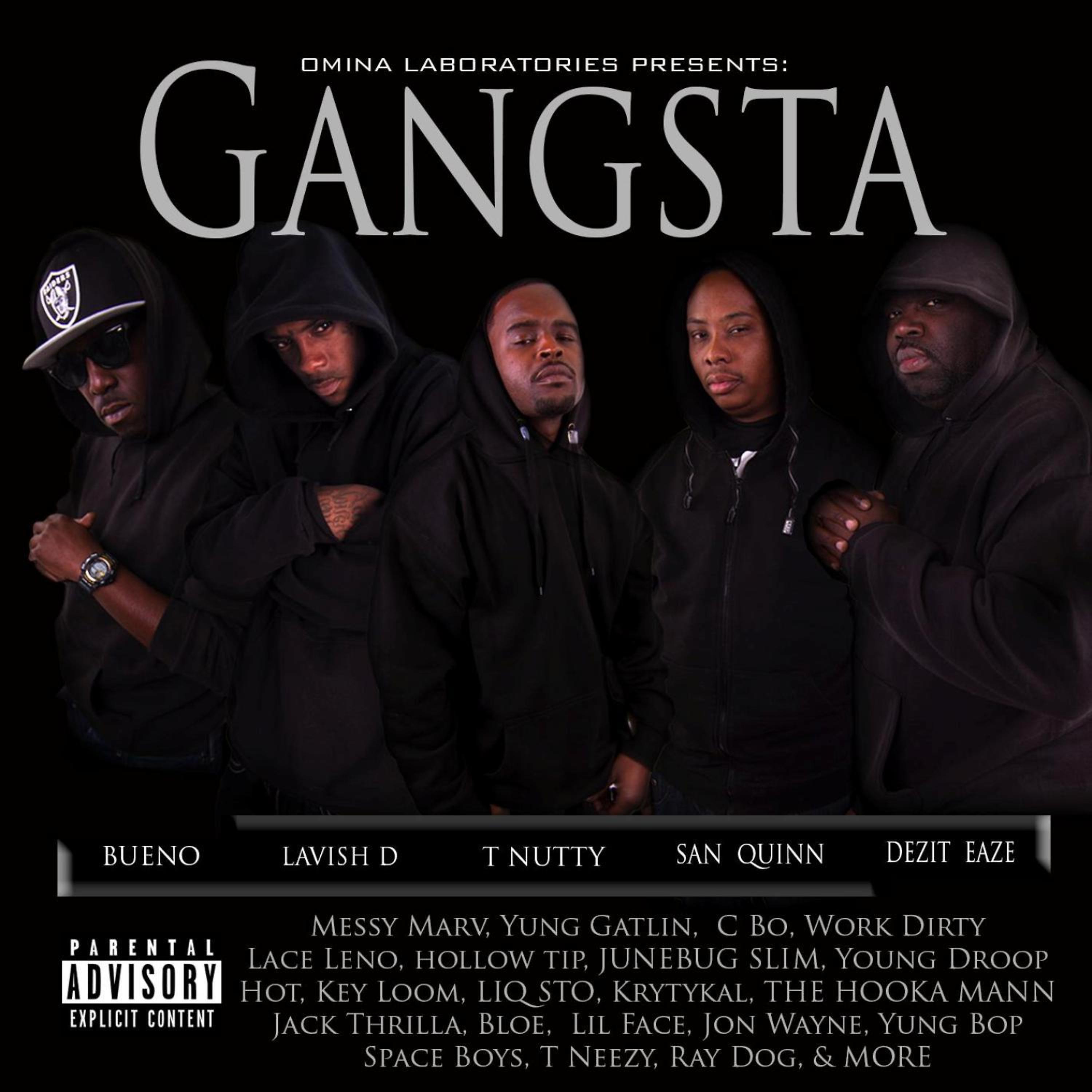 Постер альбома Omina Laboratories Presents: Gangsta (feat. Bueno, Lavish D, T Nutty, San Quinn & Dezit Eaze)