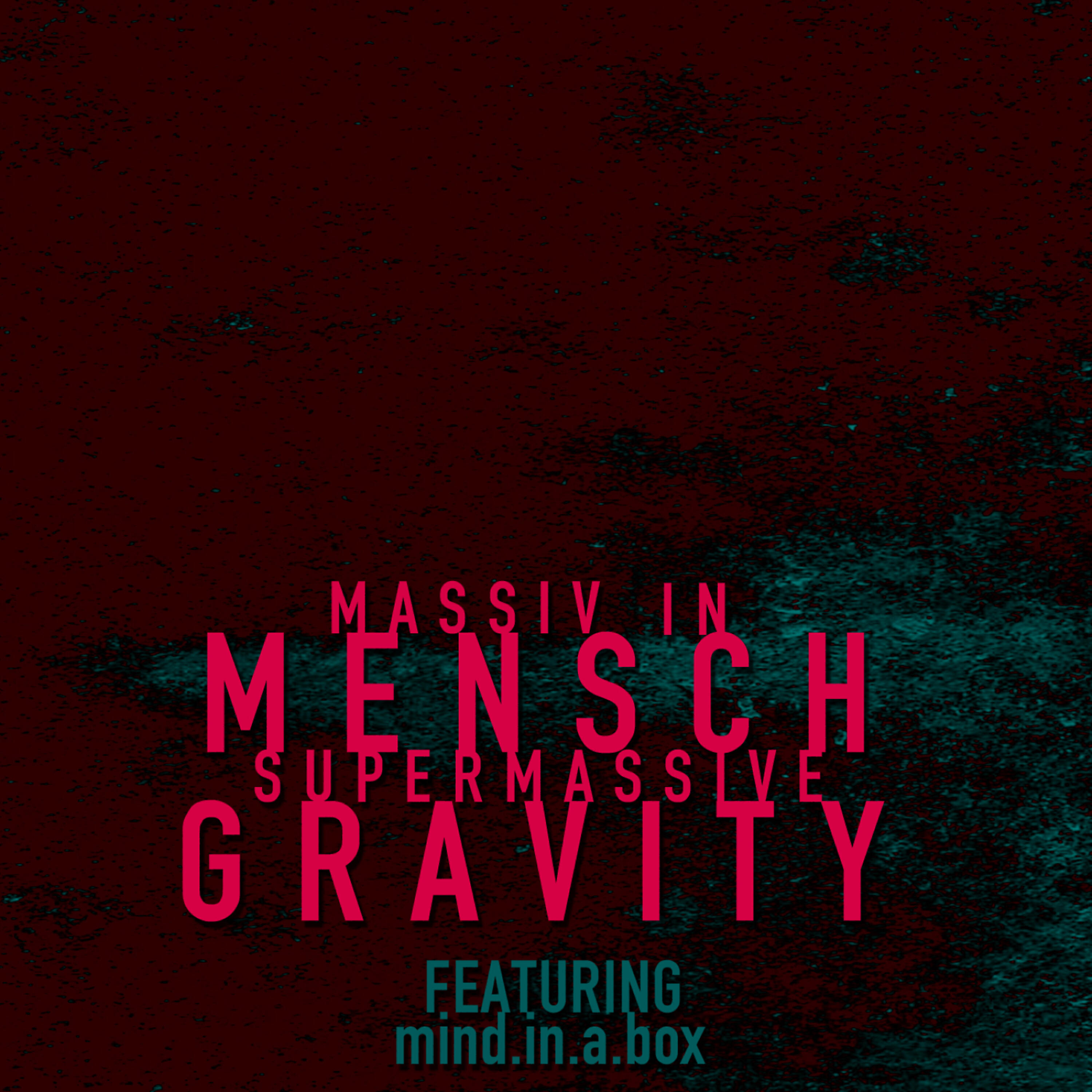 Mind.in.a.box - Supermassive Gravity (Radio Edit)