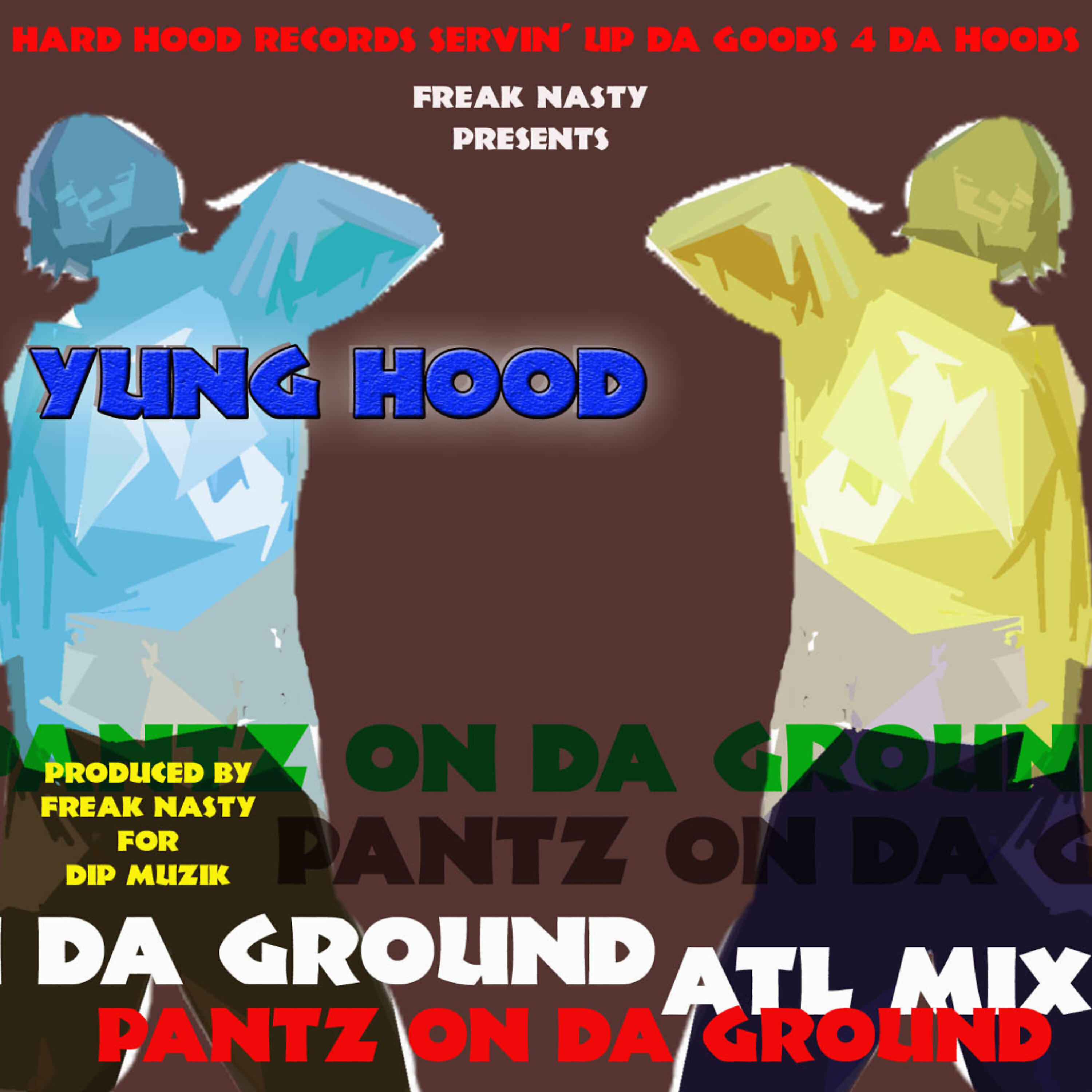Freak Nasty - Pantz On Da Ground (ATL Mix)