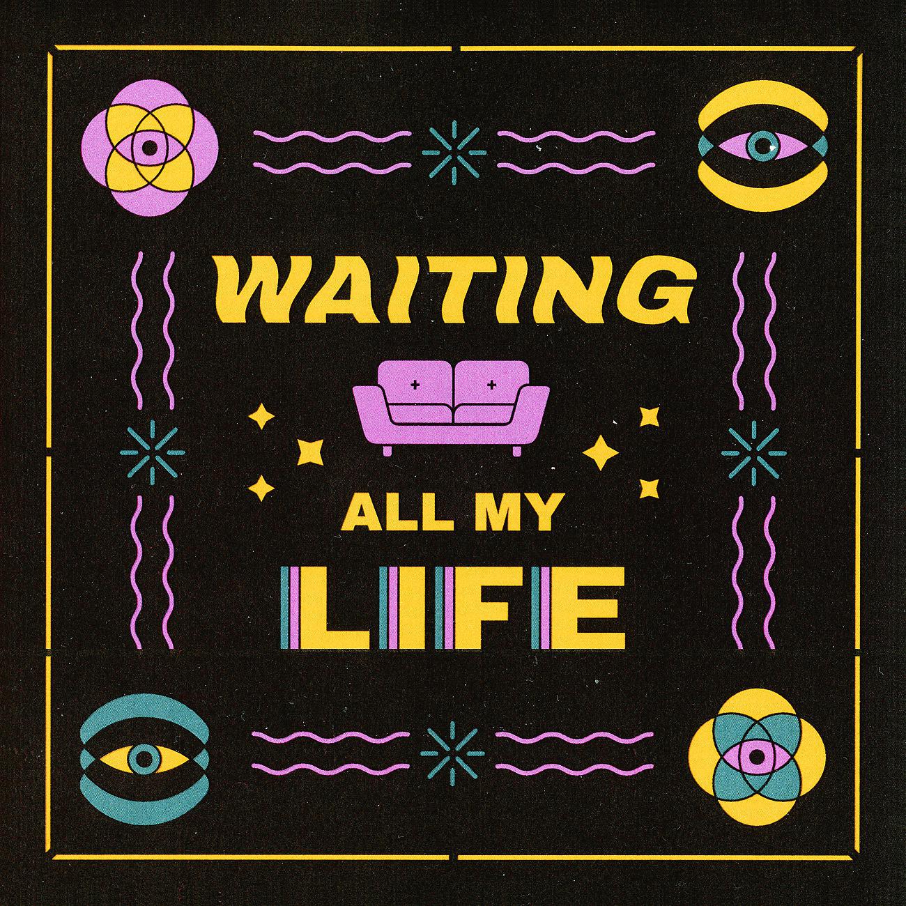 Постер альбома Waiting All My Life