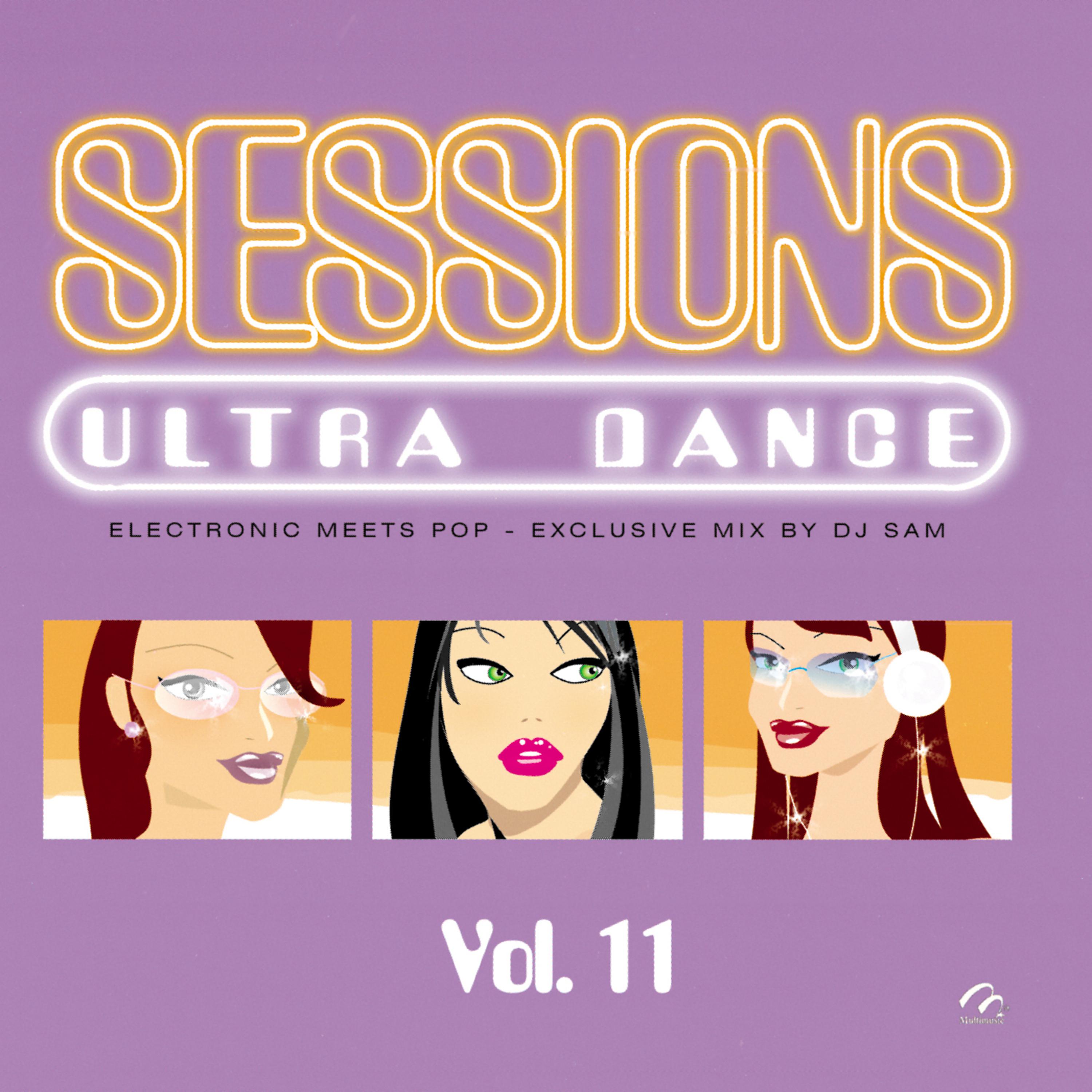 Постер альбома Ultra Dance Sessions Vol. 11