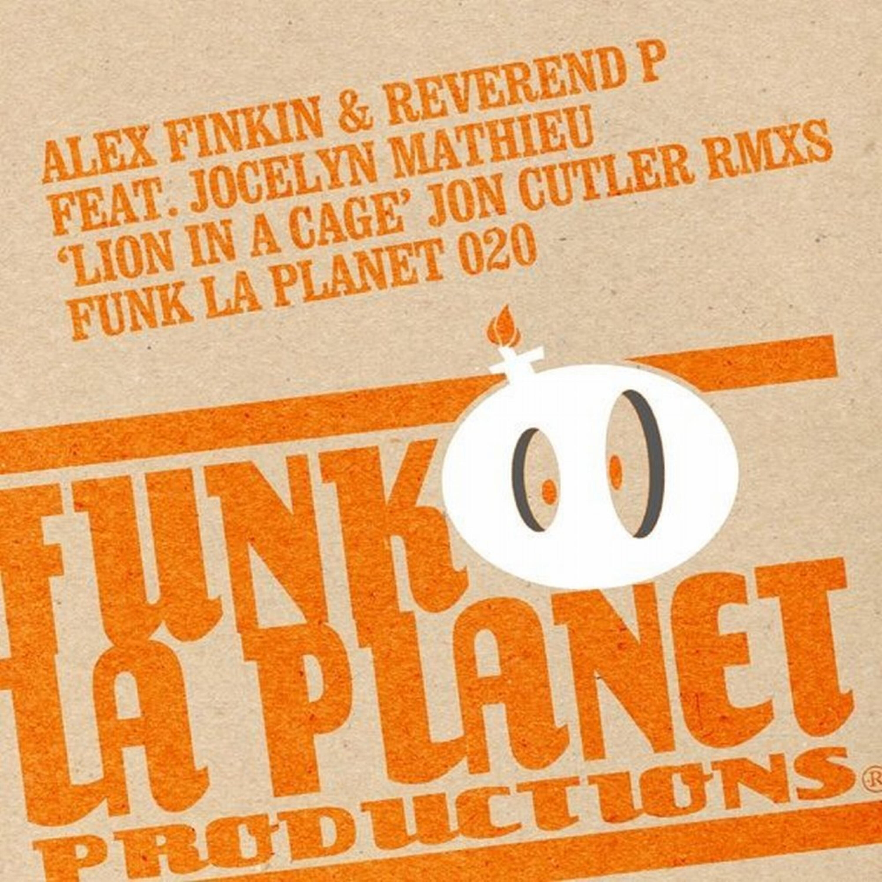 Alex Finkin and Reverend P - Lion In Cage  (feat. Jocelyn Mathieu) (Jon Cutler's Distant Music Dub)