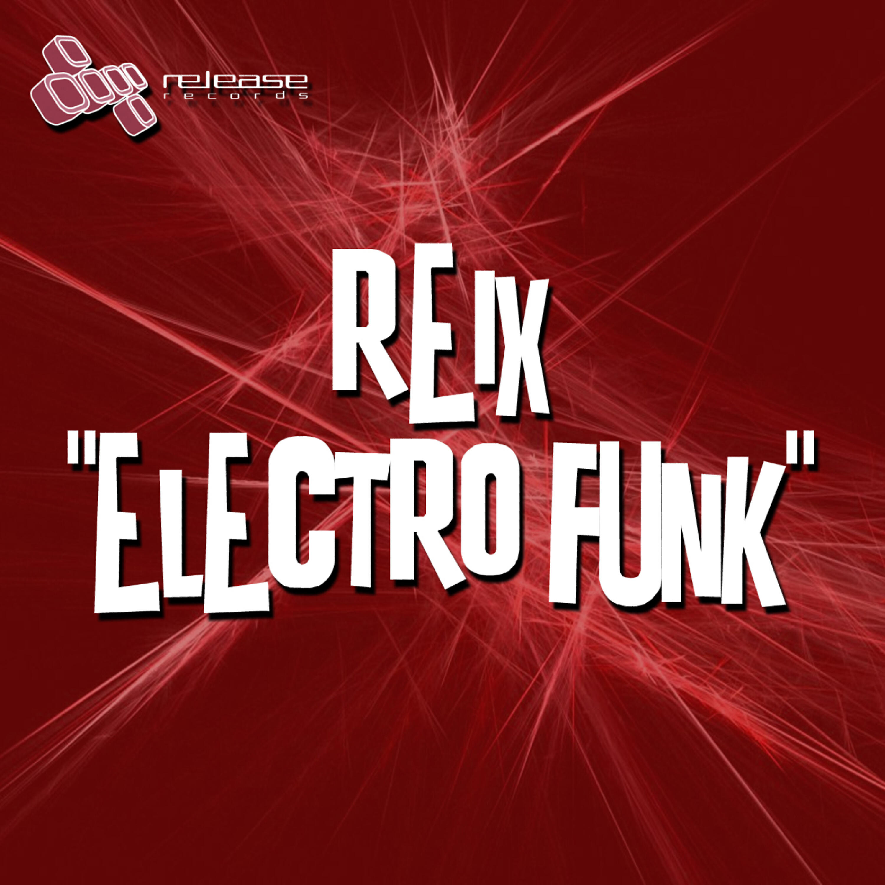 Reix - Electro Funk (Jerome Robins Vertigo Den Mix)