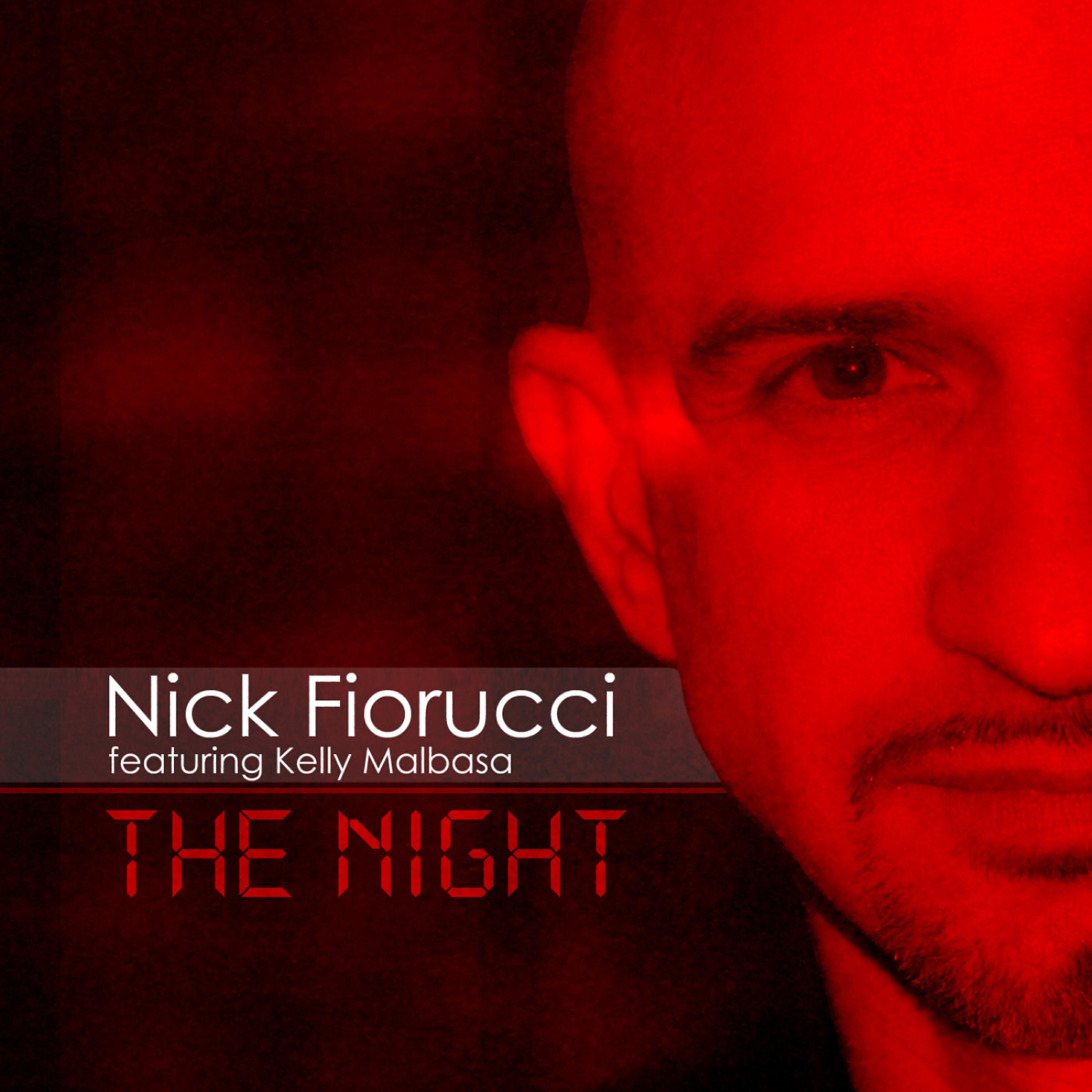 Nick Fiorucci - The Night (Bailey & Rossko Radio Edit)