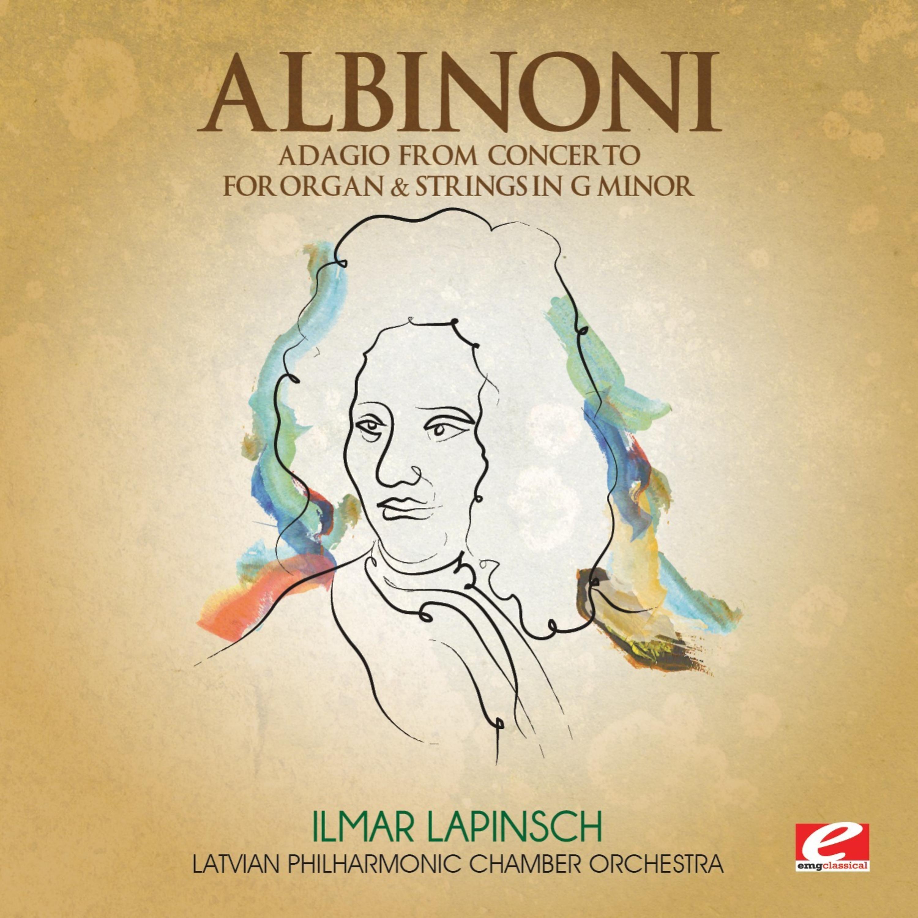 Постер альбома Albinoni: Adagio from Concerto for Organ & Strings in G Minor (Digitally Remastered)
