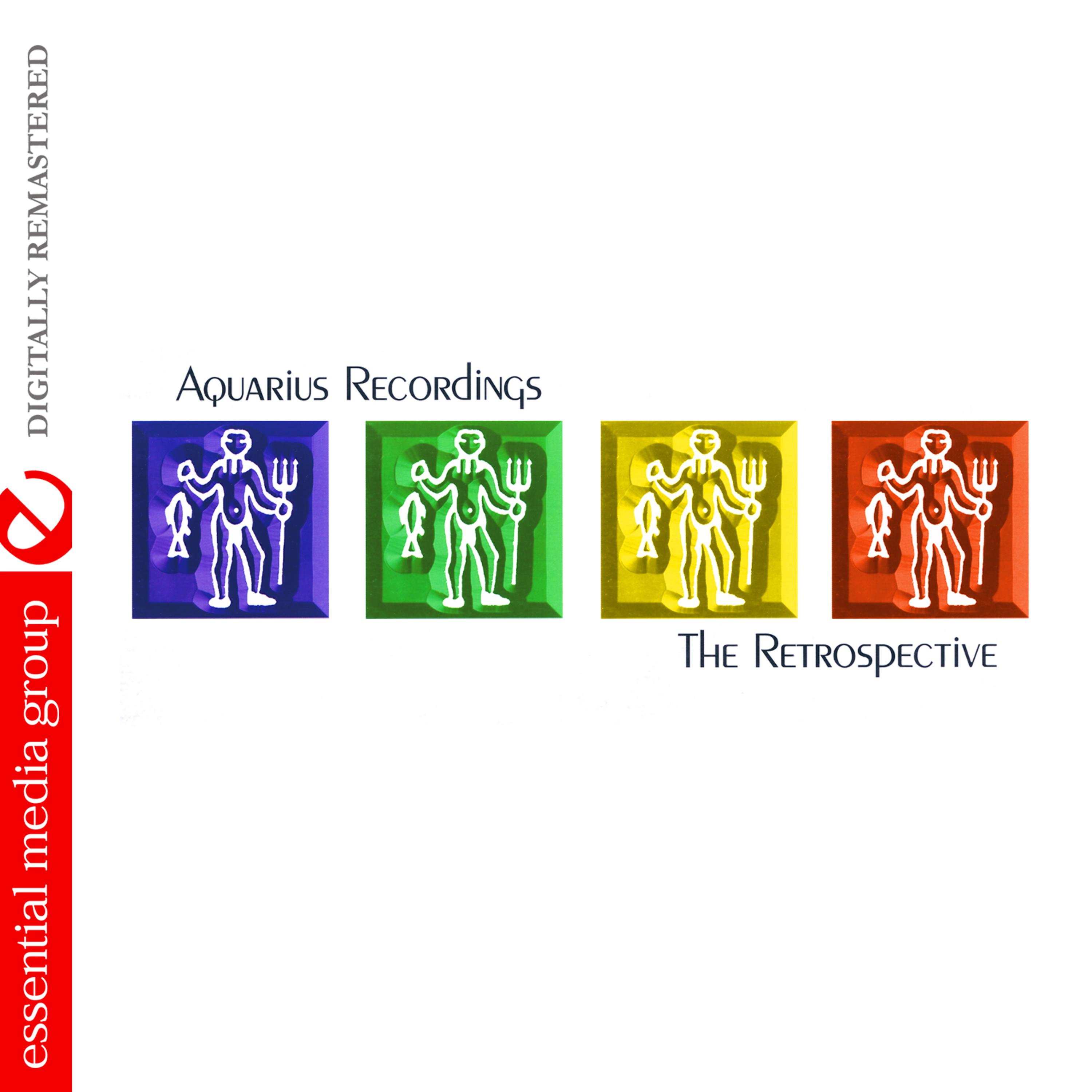 Постер альбома Aquarius Recordings: The Retrospective (Digitally Remastered)