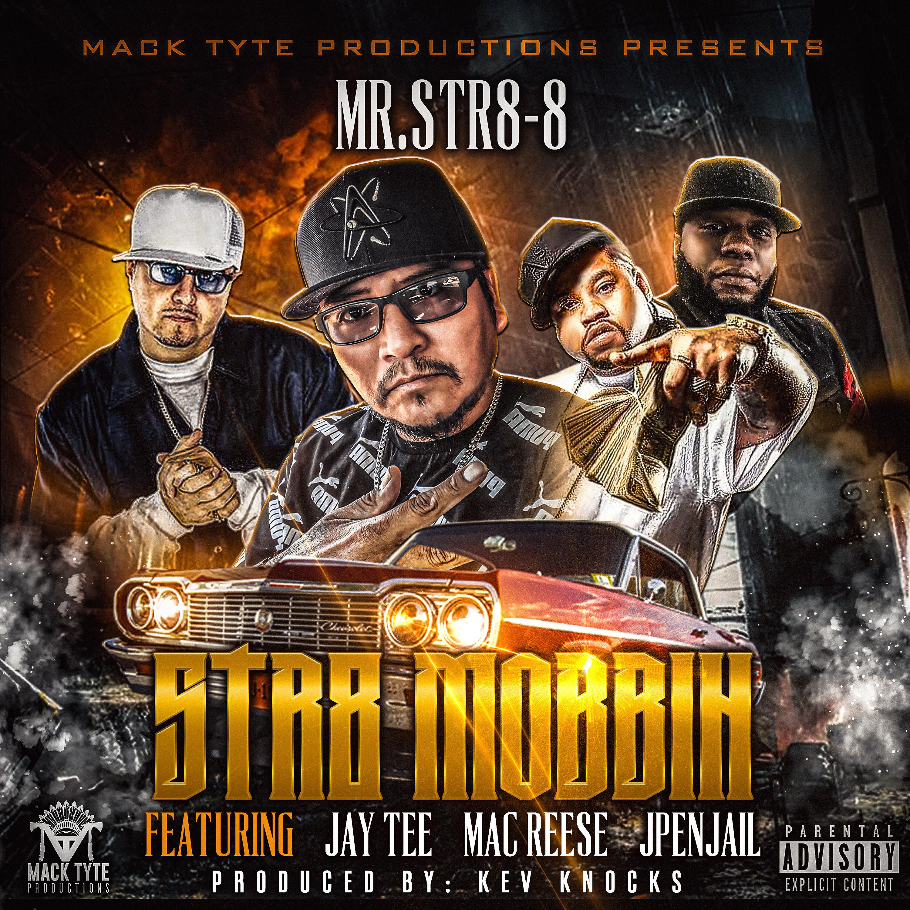 Mr.Str8-8 - Str8 Mobbin (feat. Jay Tee, Mac Reese & JpenJail)