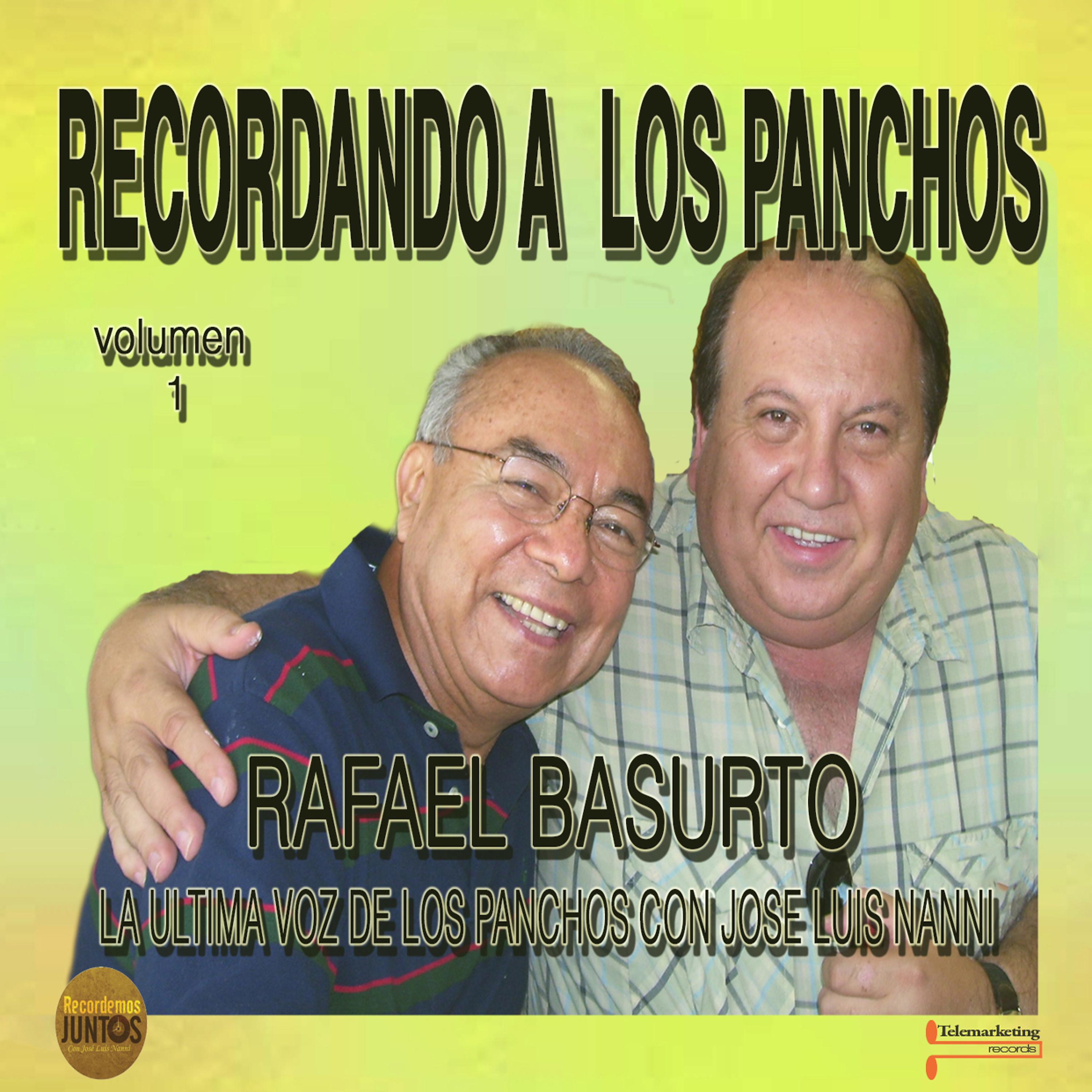 Постер альбома Rafael Basurto - La Ultima Voz de Los Panchos, Vol. 1