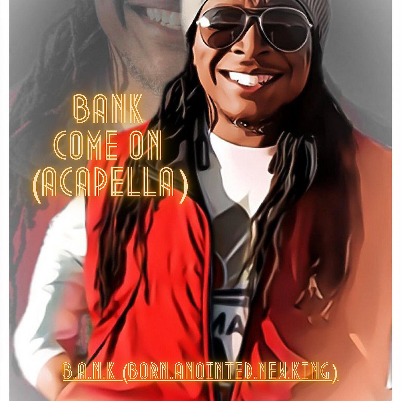 B.A.N.K (Born.Anointed.New.King) - Bank Come on (Acapella)
