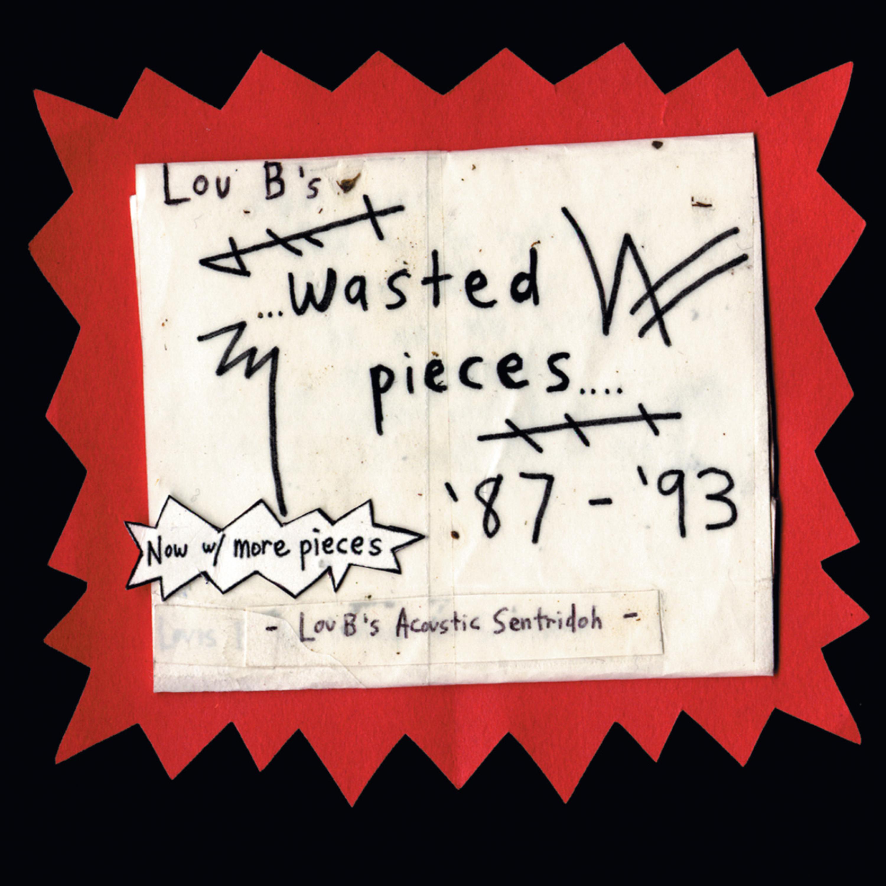 Постер альбома Lou B's Wasted Pieces '87-'93