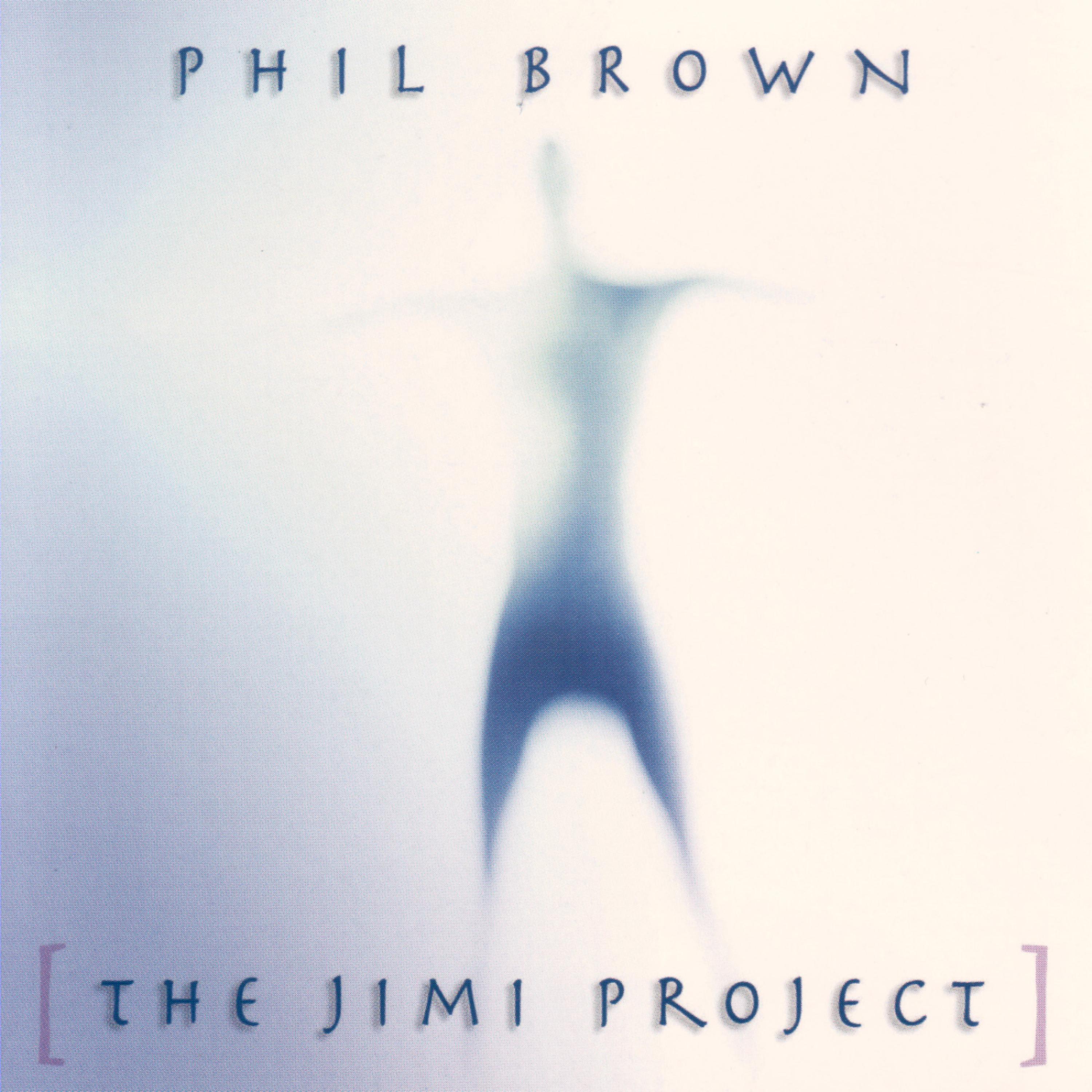 Постер альбома Phil Brown - The Jimi Project