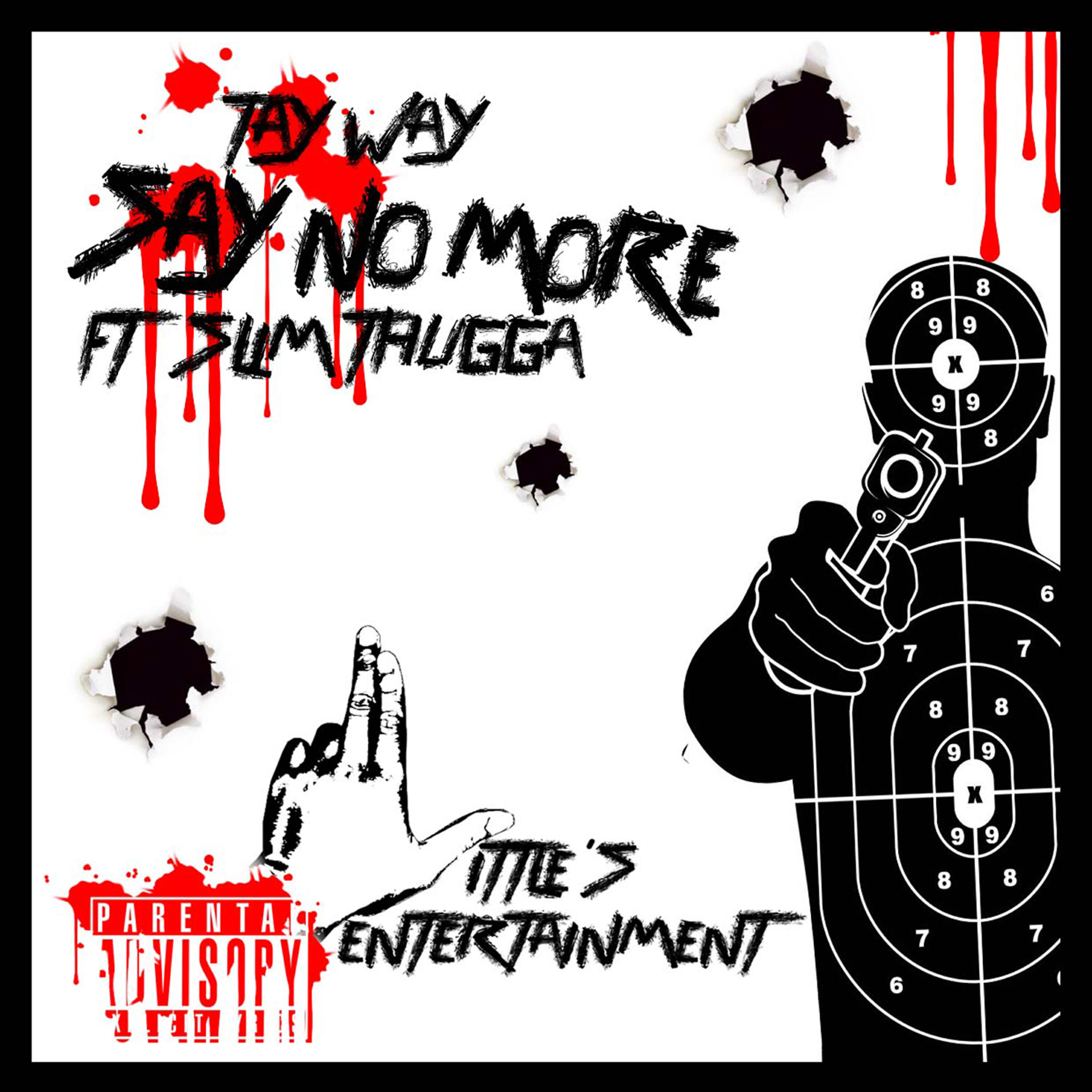 Slim Thugga - Say No More (feat. Slim Thugga)