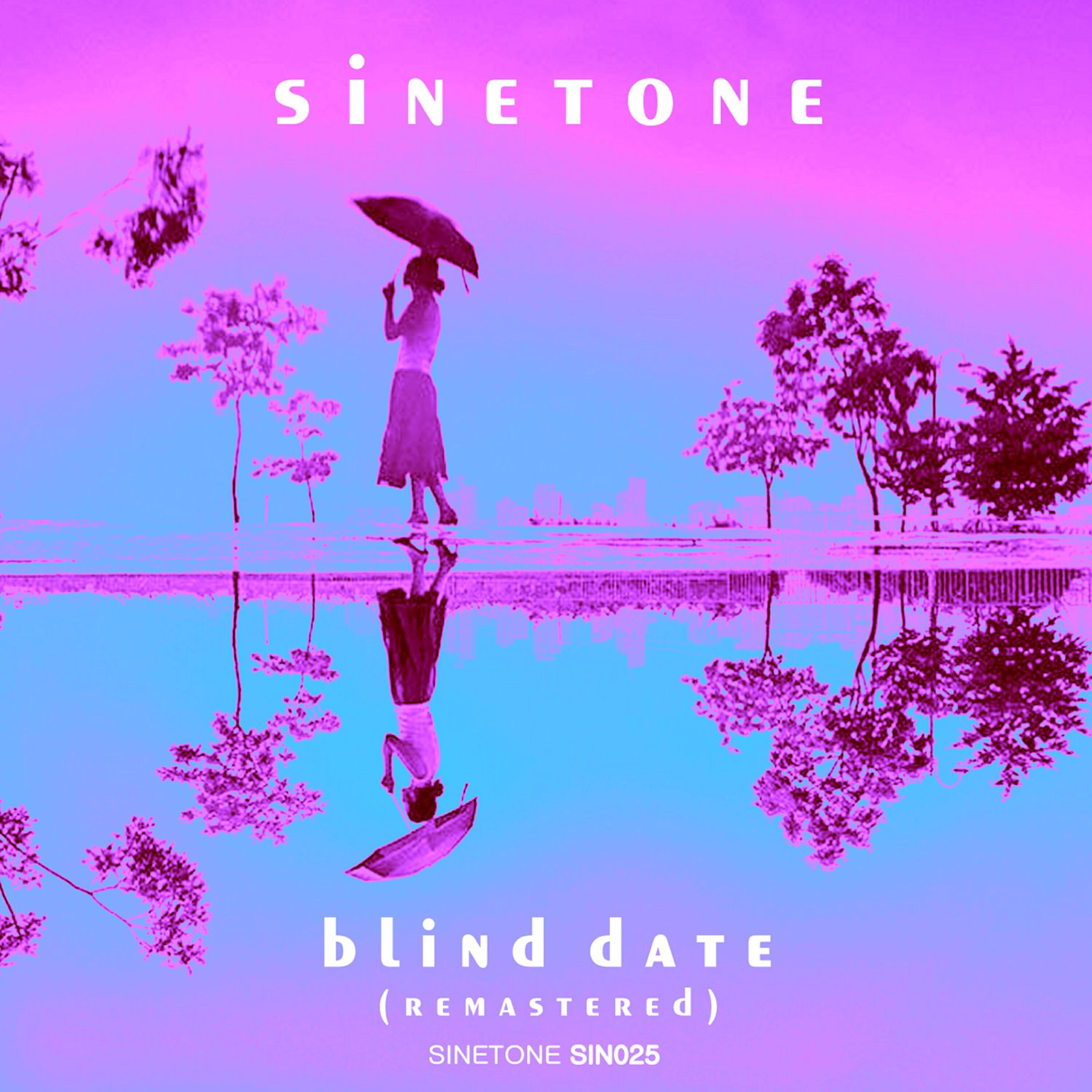 Sinetone - Blind Date (Album Version Remastered)