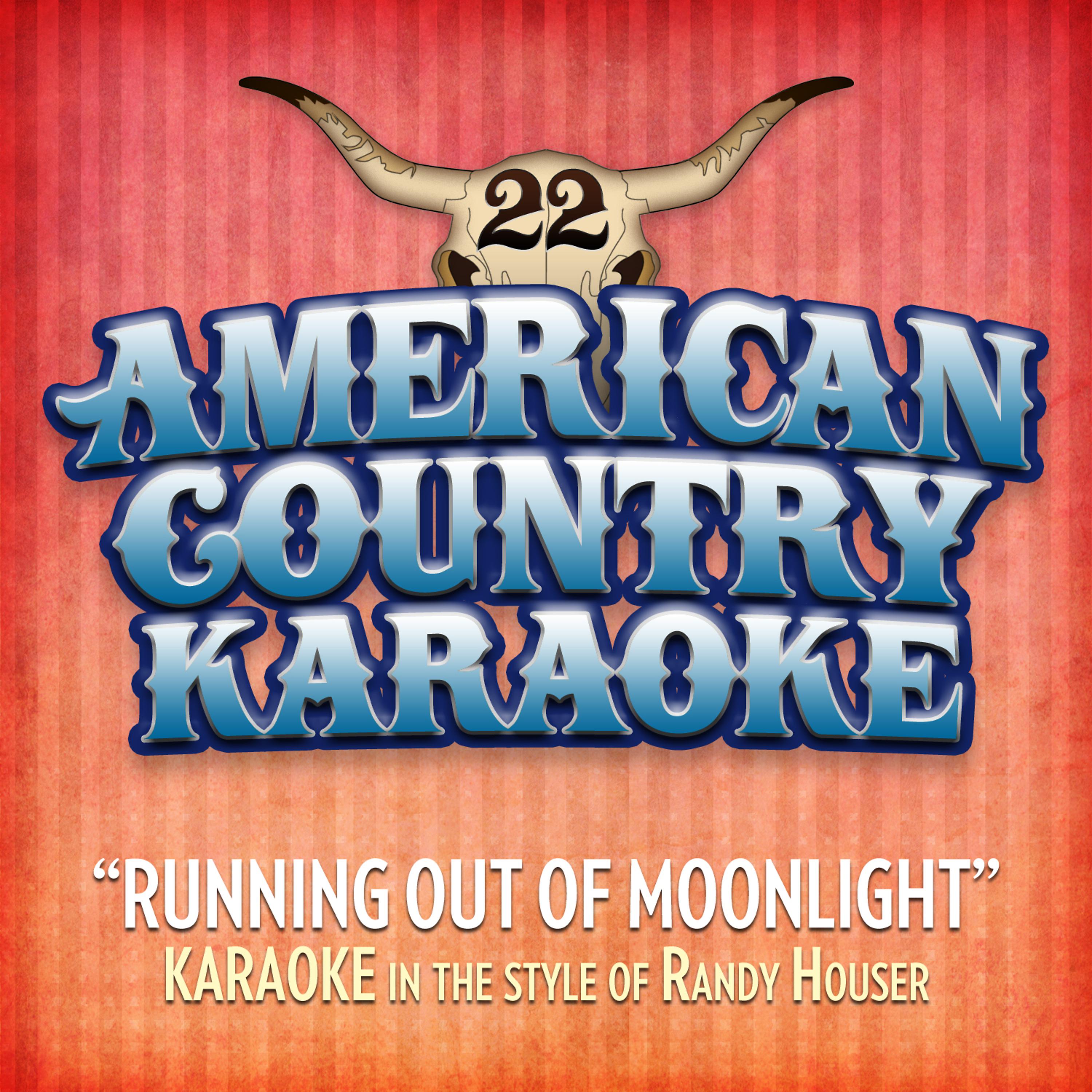 Постер альбома Running out of Moonlight - Karaoke in the Style or Randy Houser