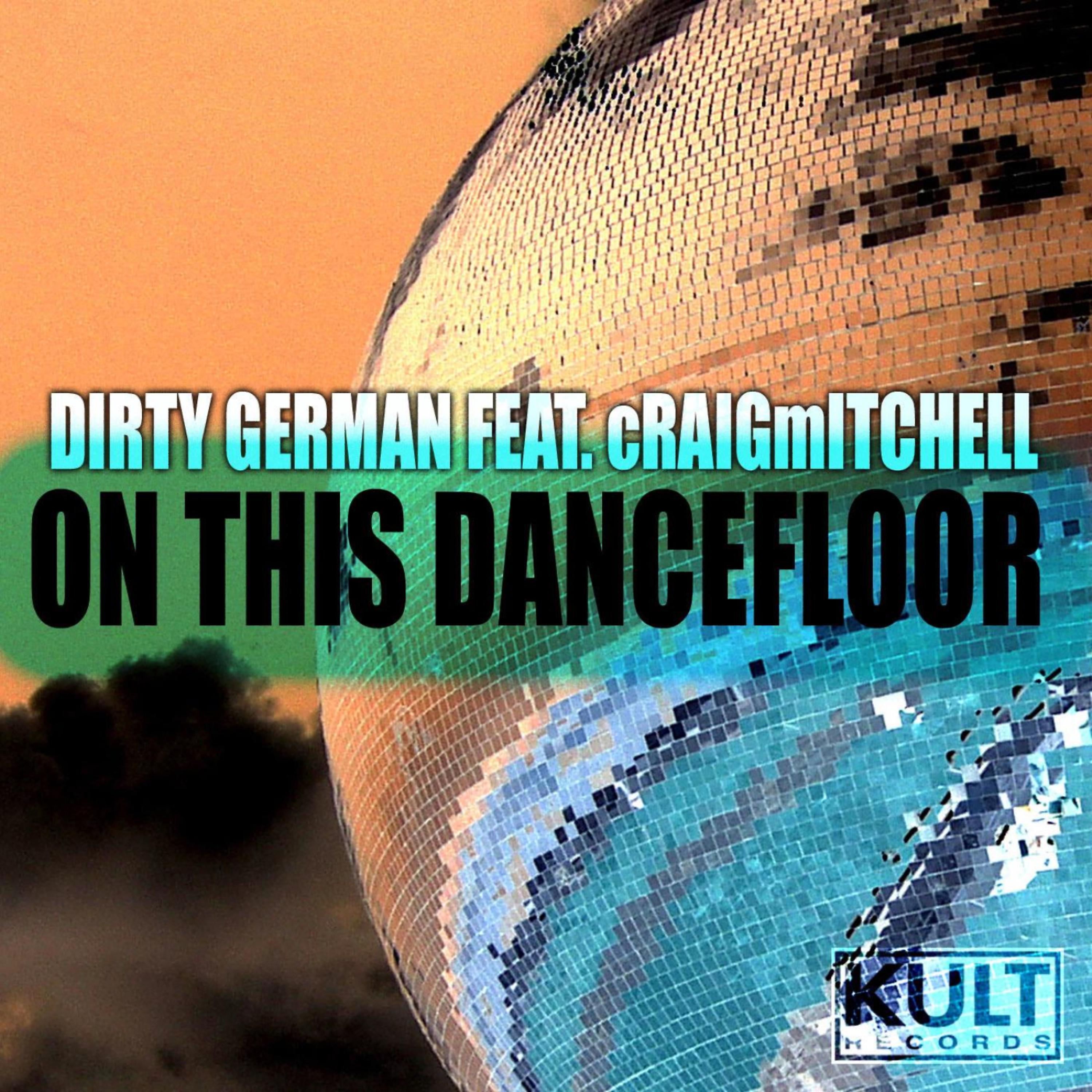 Dirty German - On This Dancefloor (Eddie Cumana One Love Perk-Apella Mix)