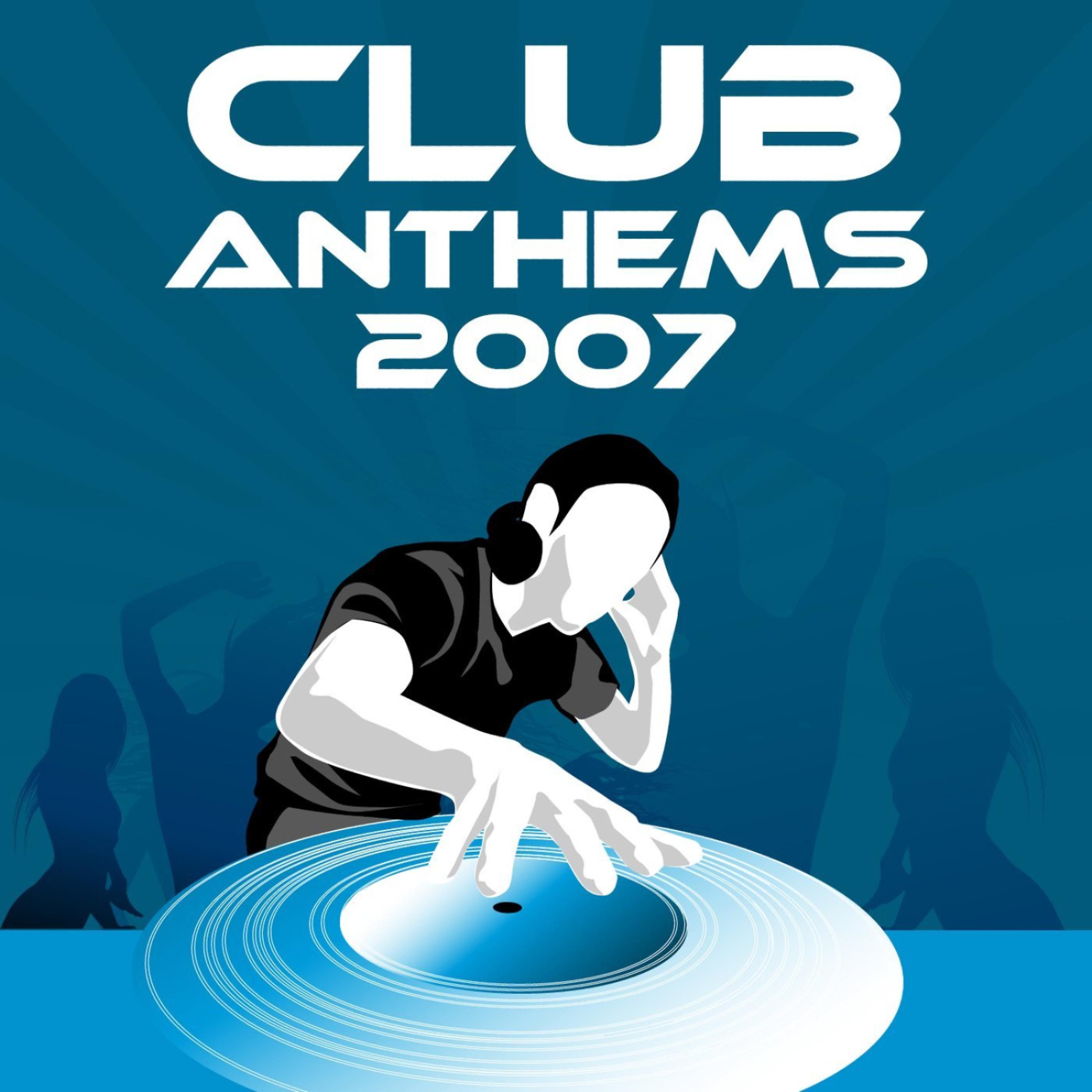 Постер альбома Club Anthems 2007