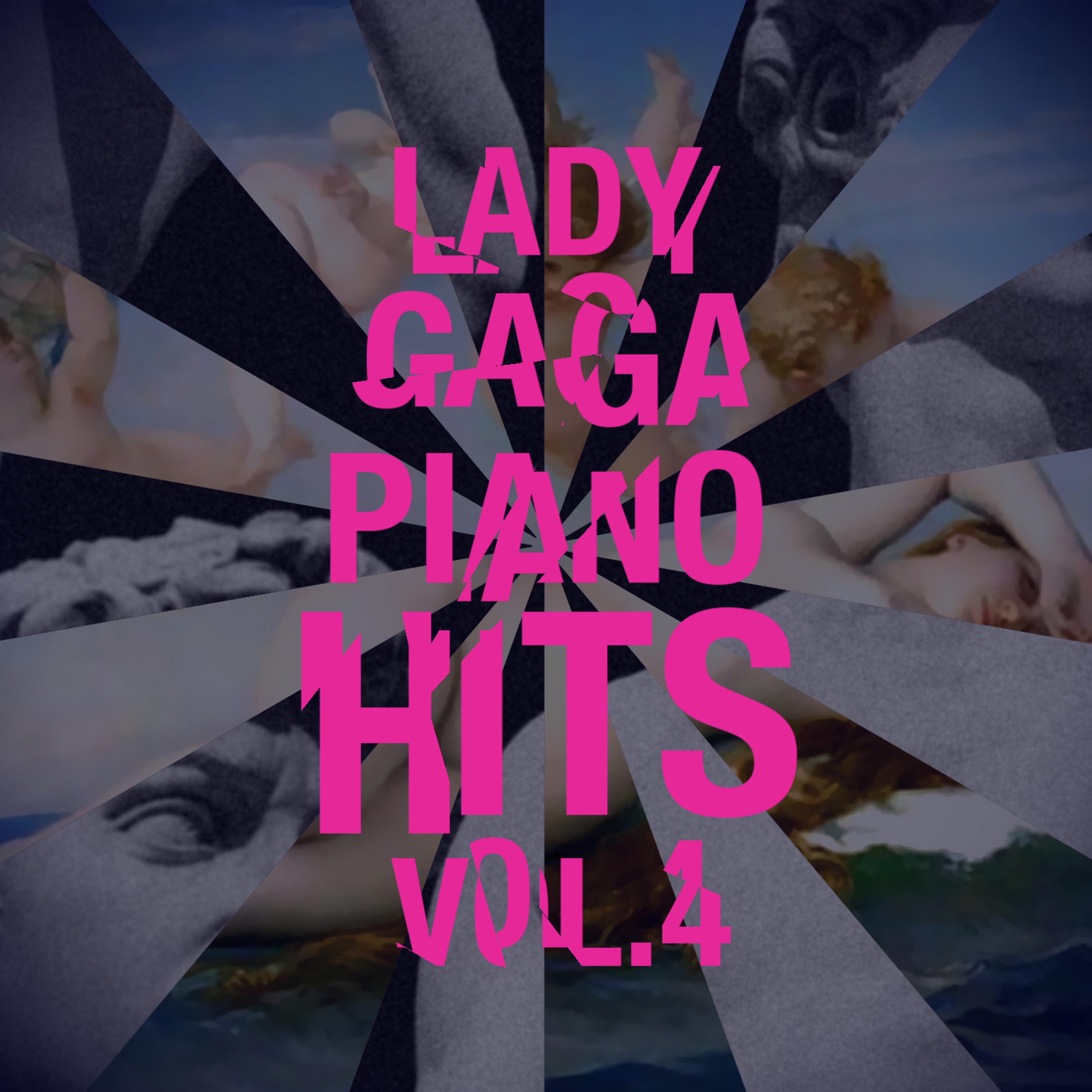 Постер альбома Lady Gaga Piano Hits Vol. 4 (Artpop Songs)
