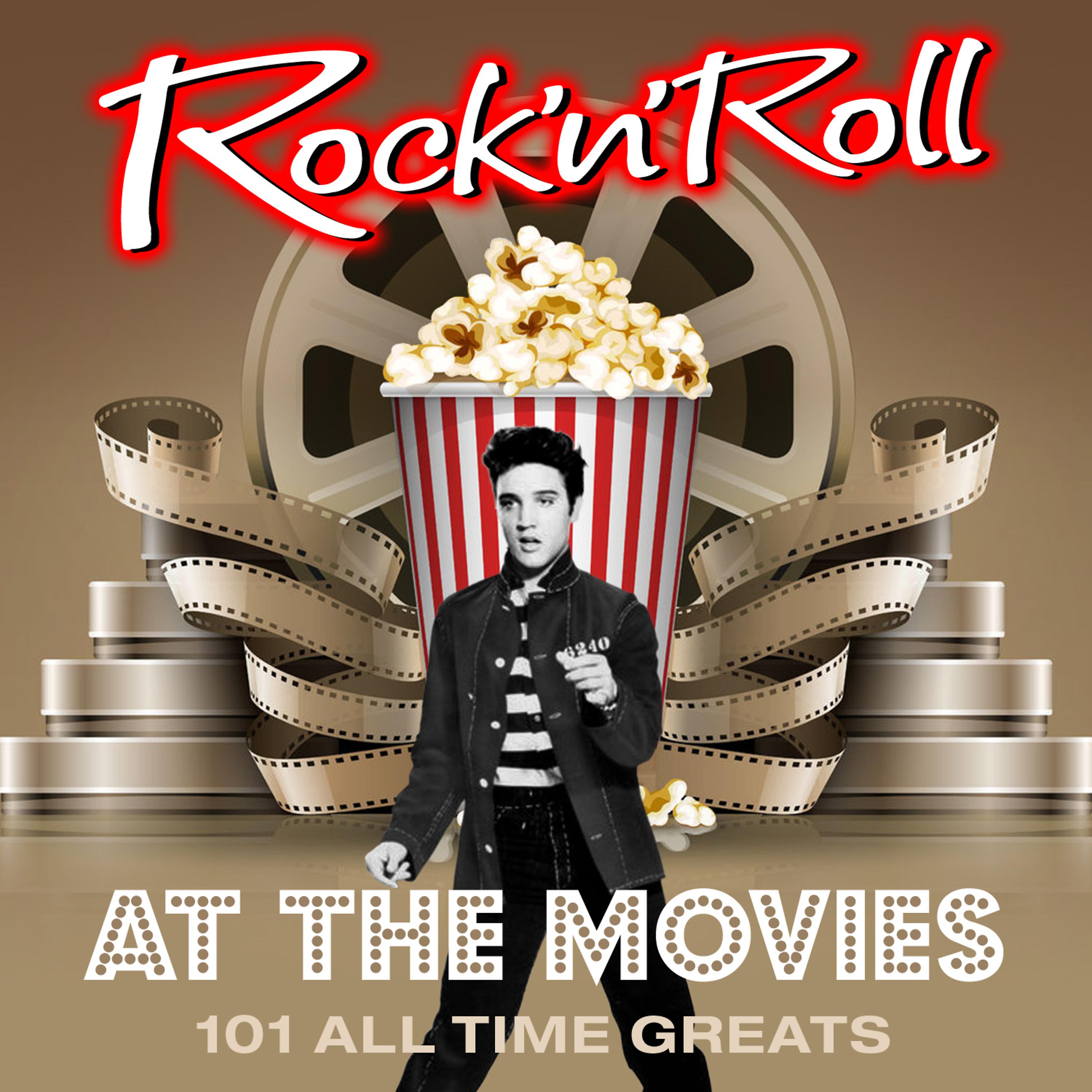 Постер альбома Rock 'N' Roll at the Movies - 101 All Time Greats