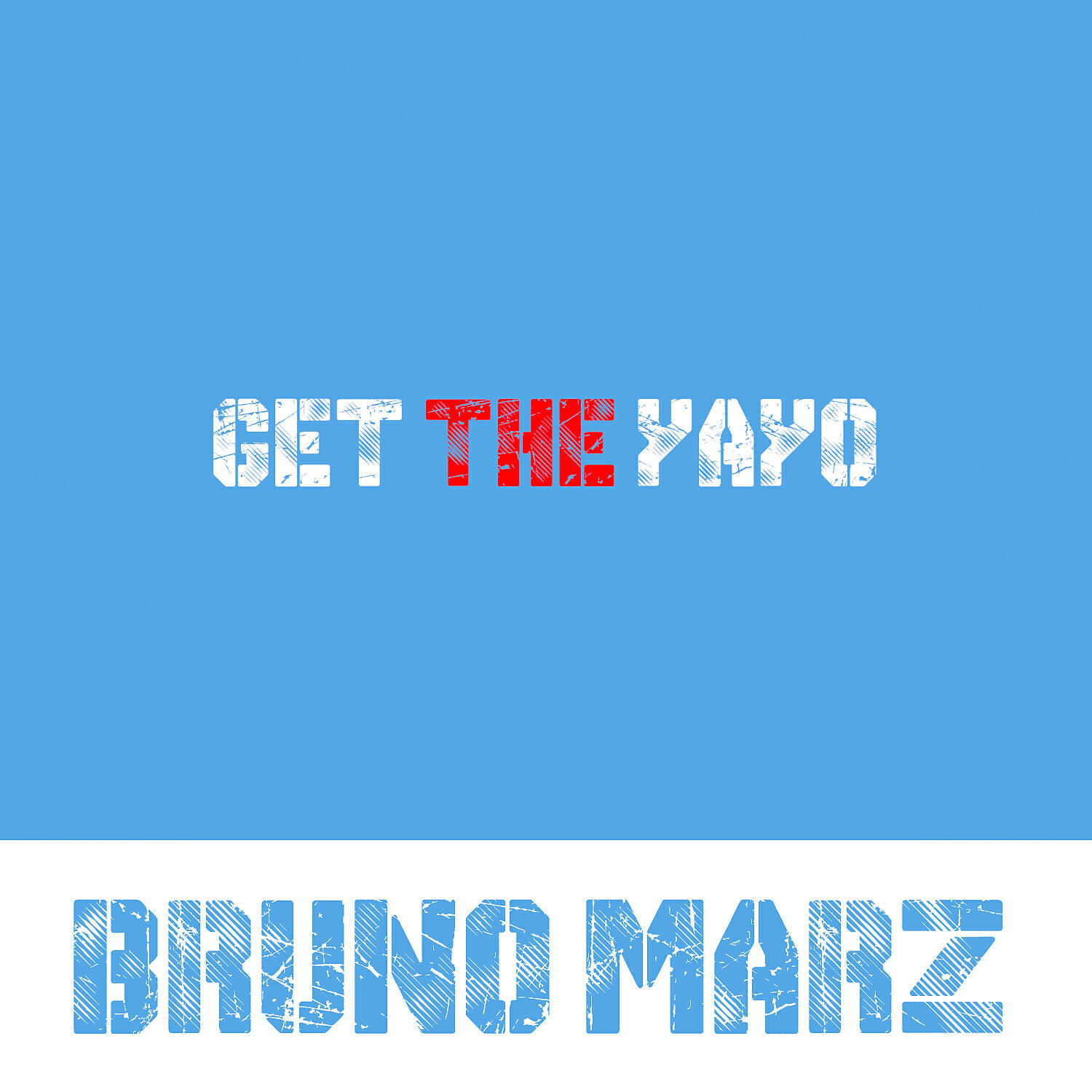 Get The Yayo - Bruno Marz