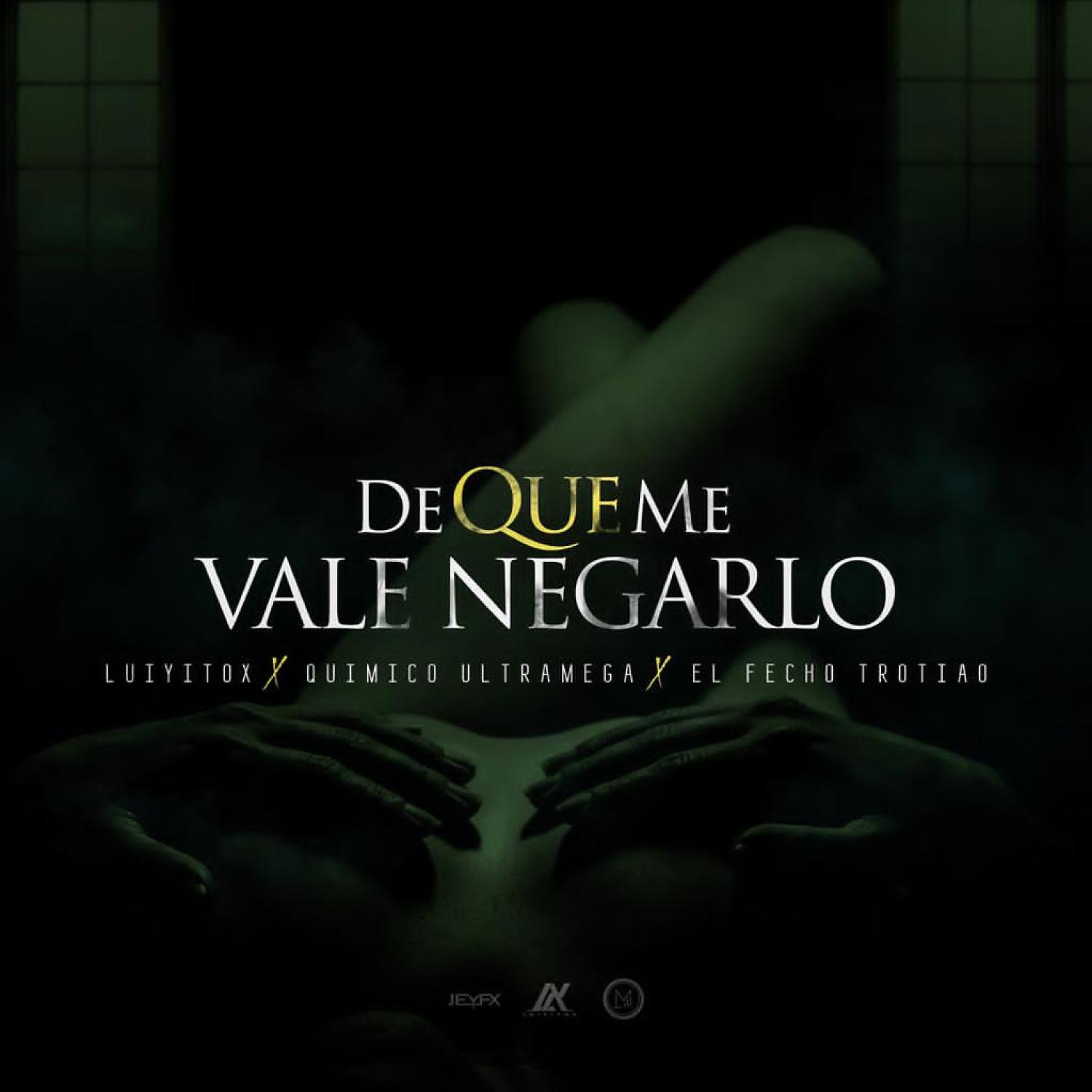 Постер альбома De Que Me Vale Negarlo