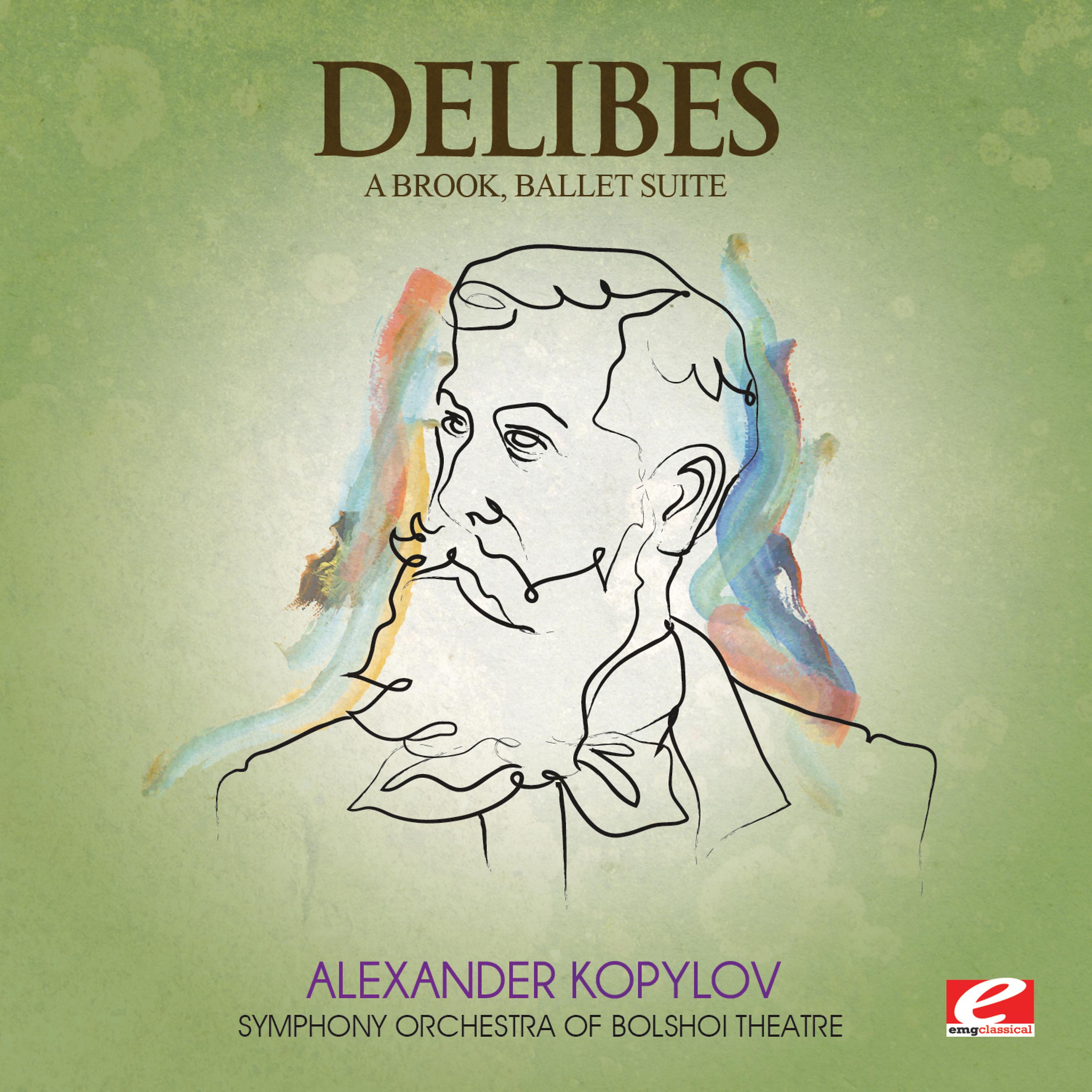 Постер альбома Delibes: A Brook, Ballet Suite (Digitally Remastered)
