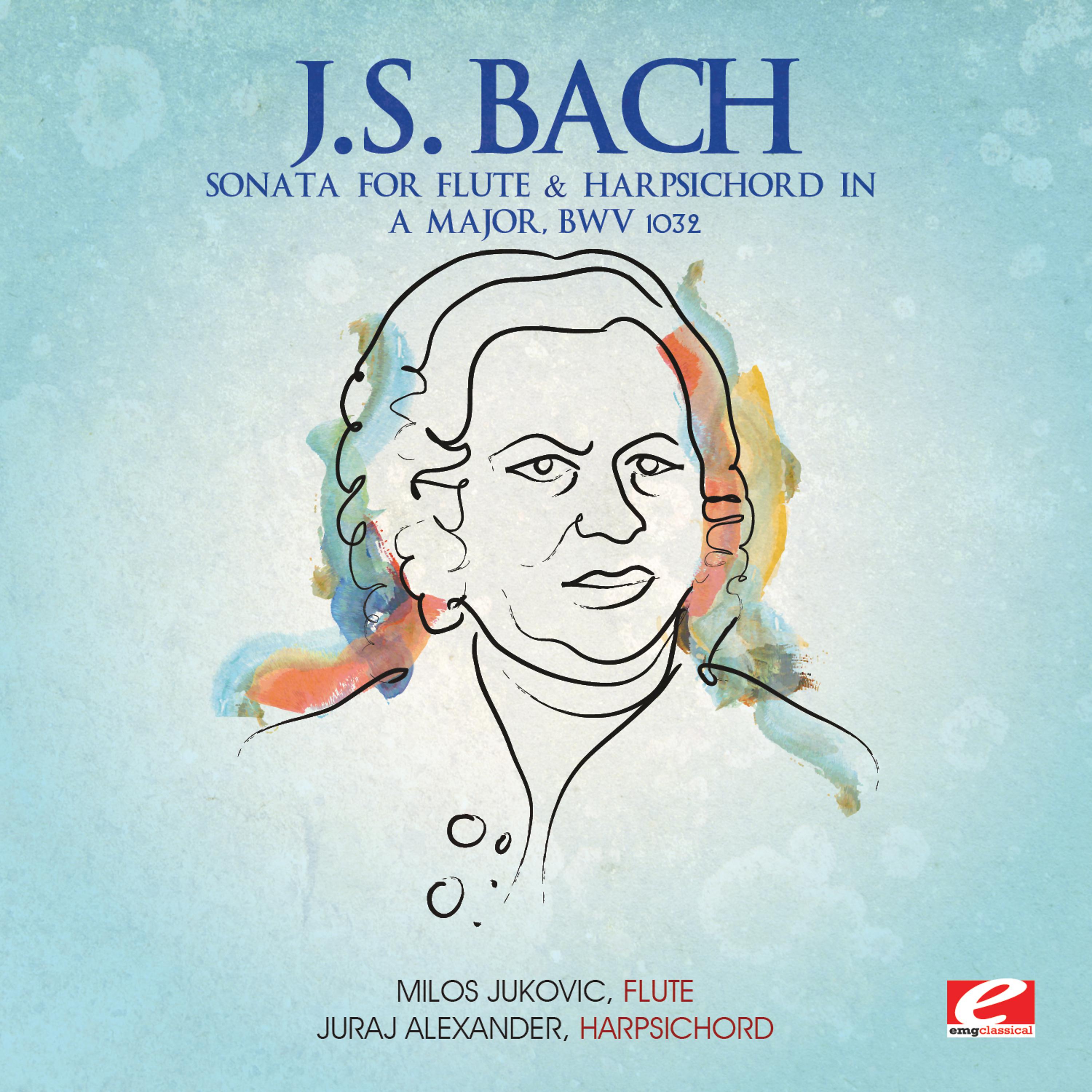 Постер альбома J.S. Bach: Sonata for Flute & Harpsichord in A Major, BWV 1032 (Digitally Remastered)