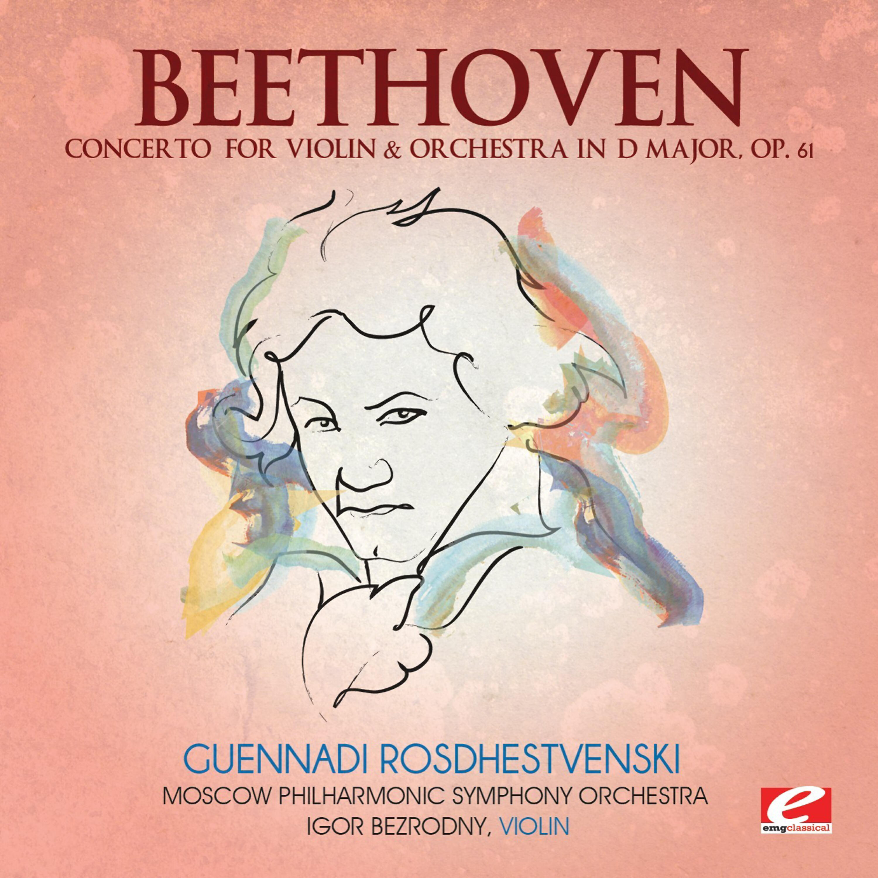 Igor Bezrodny - Concerto for Violin & Orchestra in D Major, Op. 61: II. Larghetto - III. Rondo