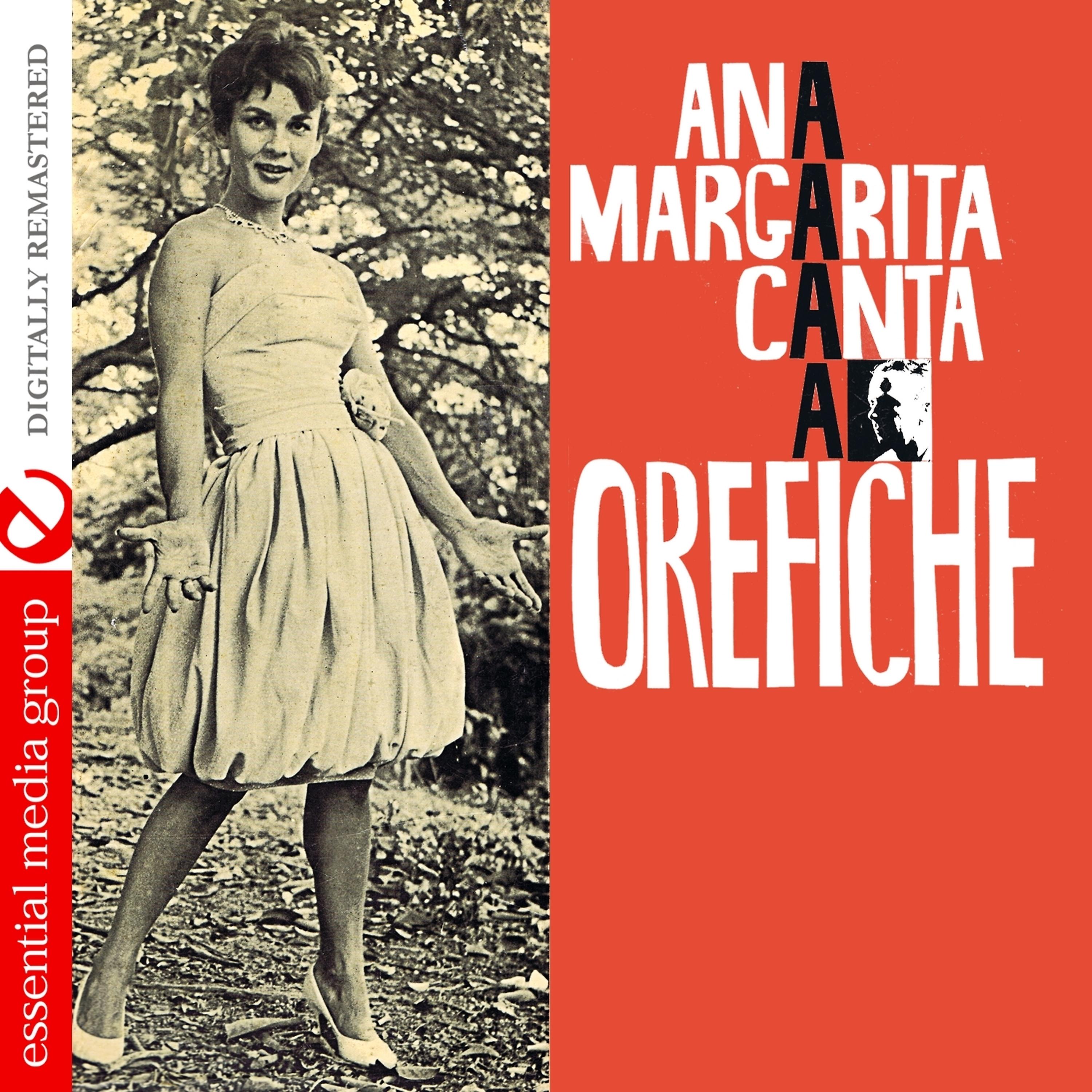 Постер альбома Ana Margarita Canta A Orefiche (Digitally Remastered)