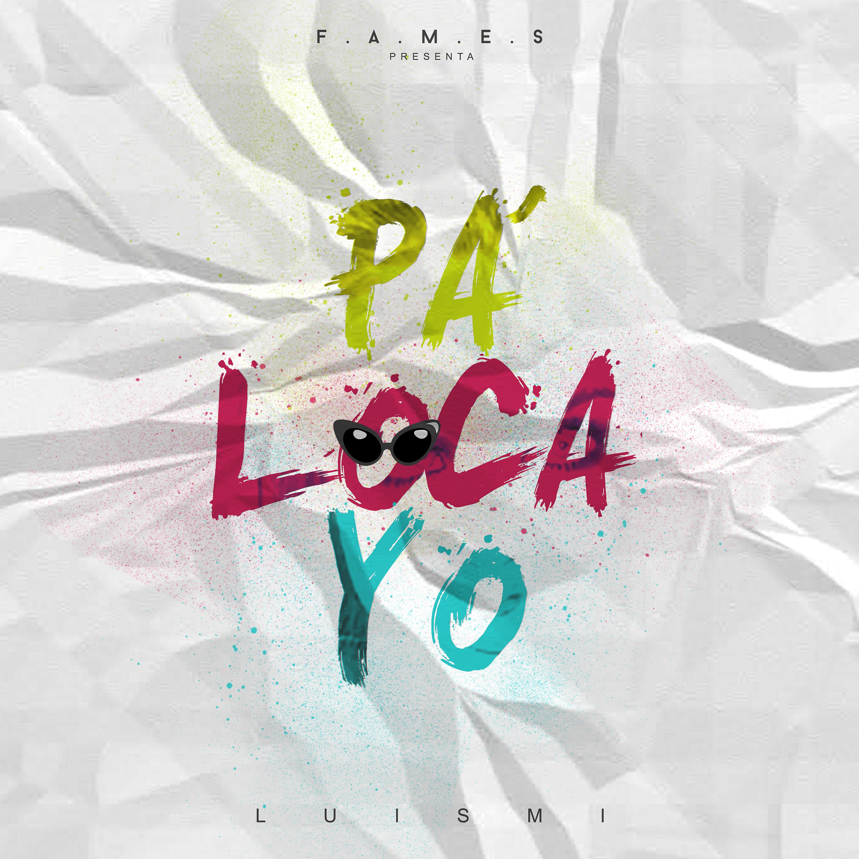 Постер альбома Pa Loca Yo (Single)