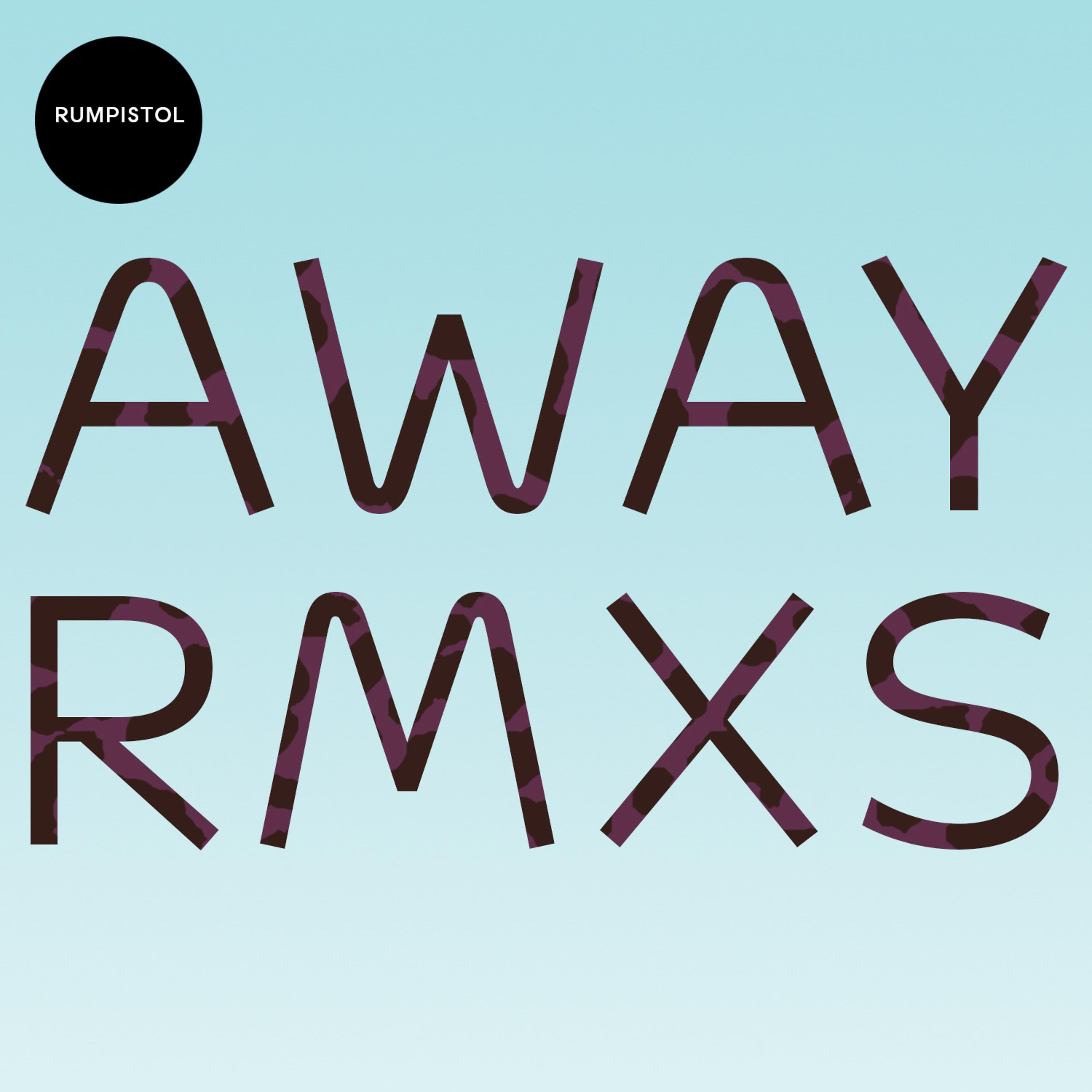 Постер альбома Away Rmxs