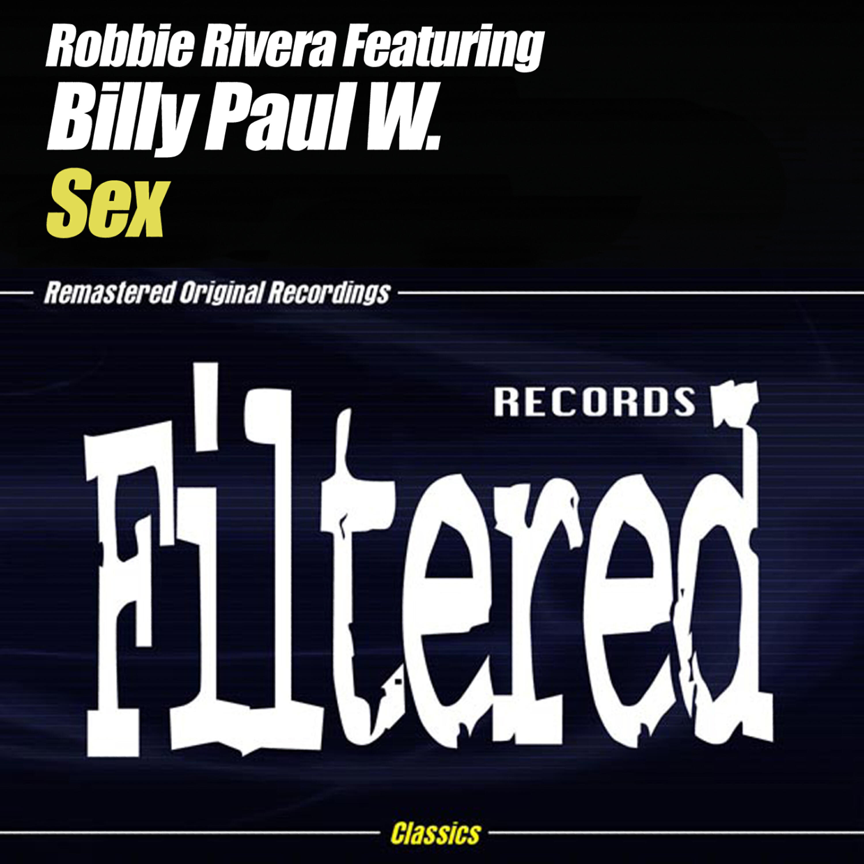 Robbie Rivera - Sex (Big Willy Mix)