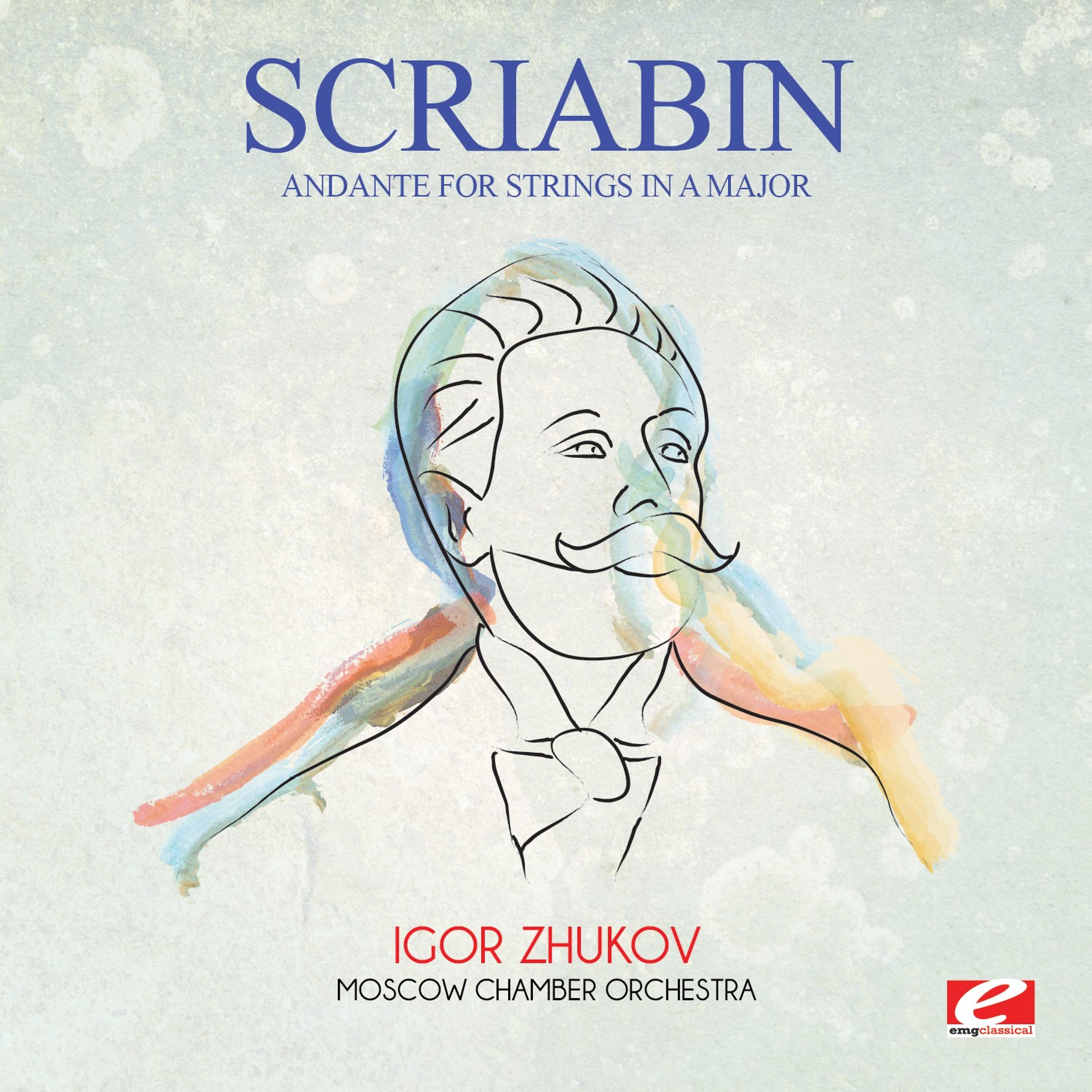 Постер альбома Scriabin: Andante for Strings in A Major (Digitally Remastered)