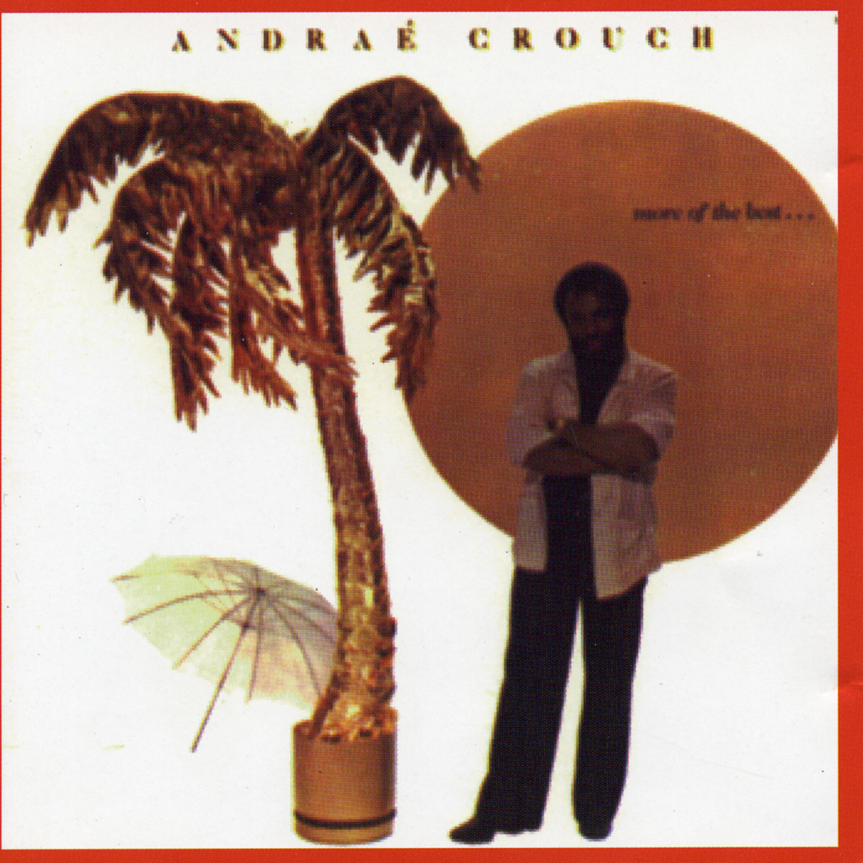 Andrae Crouch - Soon and Very Soon