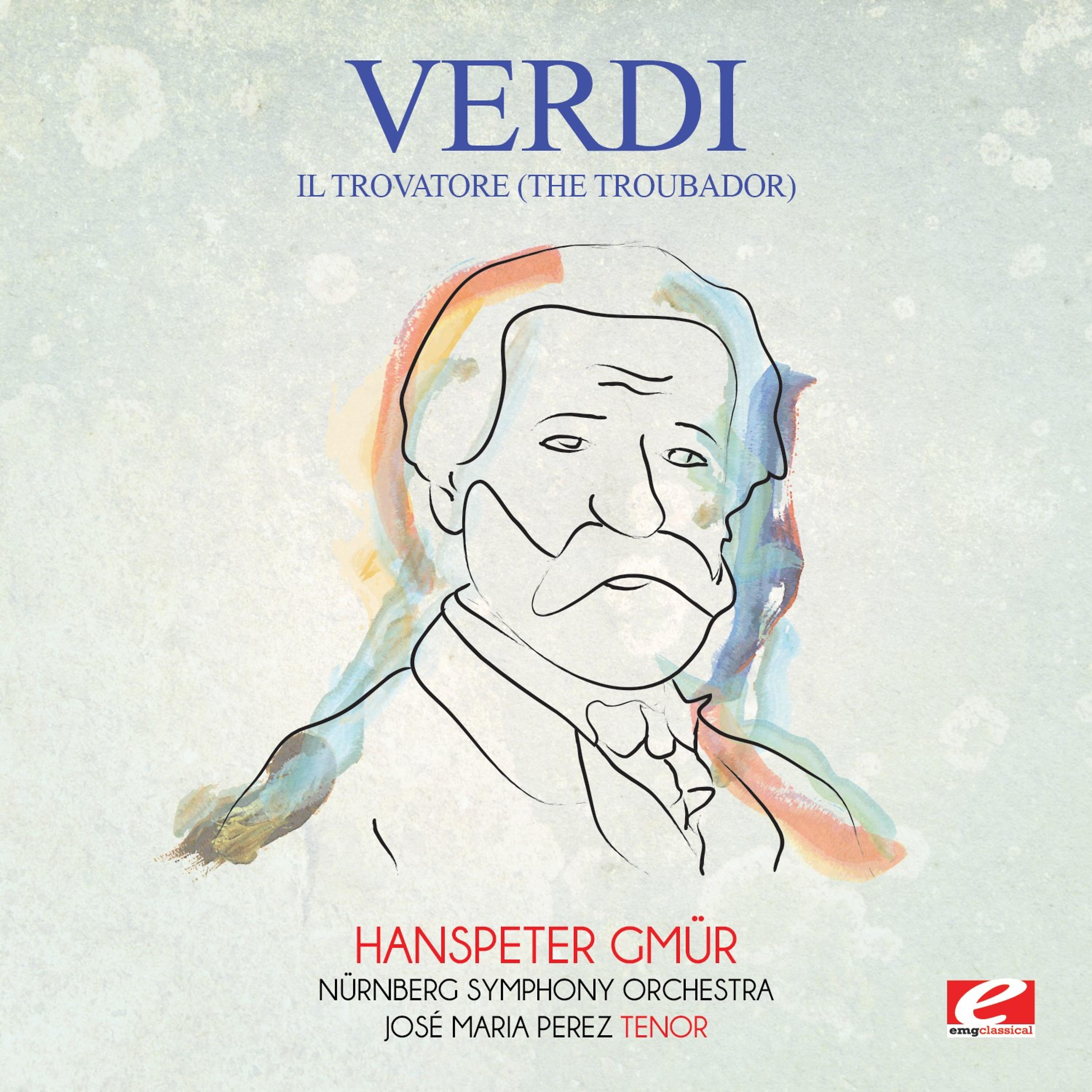 Постер альбома Verdi: Il Trovatore (The Troubador) [Digitally Remastered]