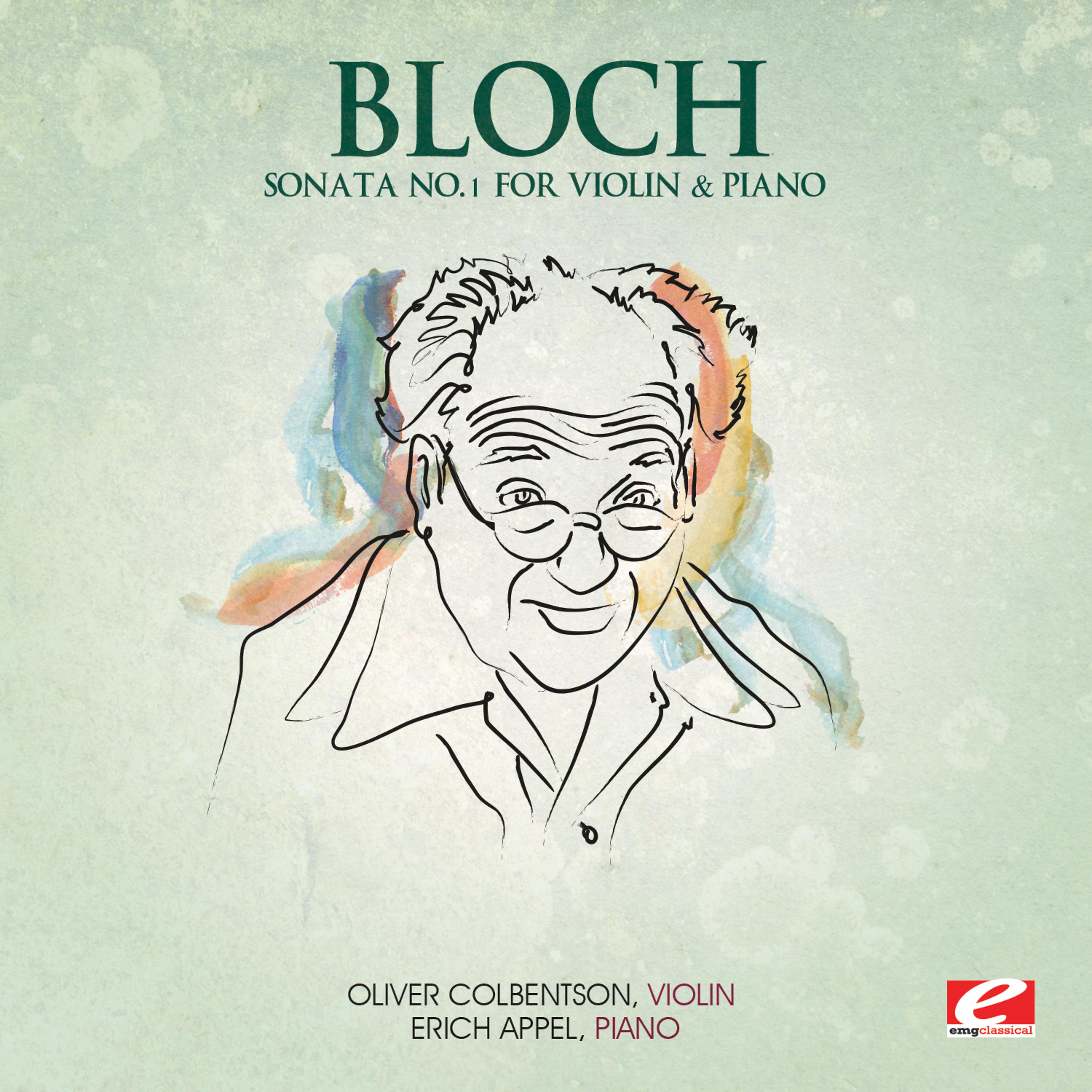 Постер альбома Bloch: Sonata No. 1 for Violin and Piano (Digitally Remastered)