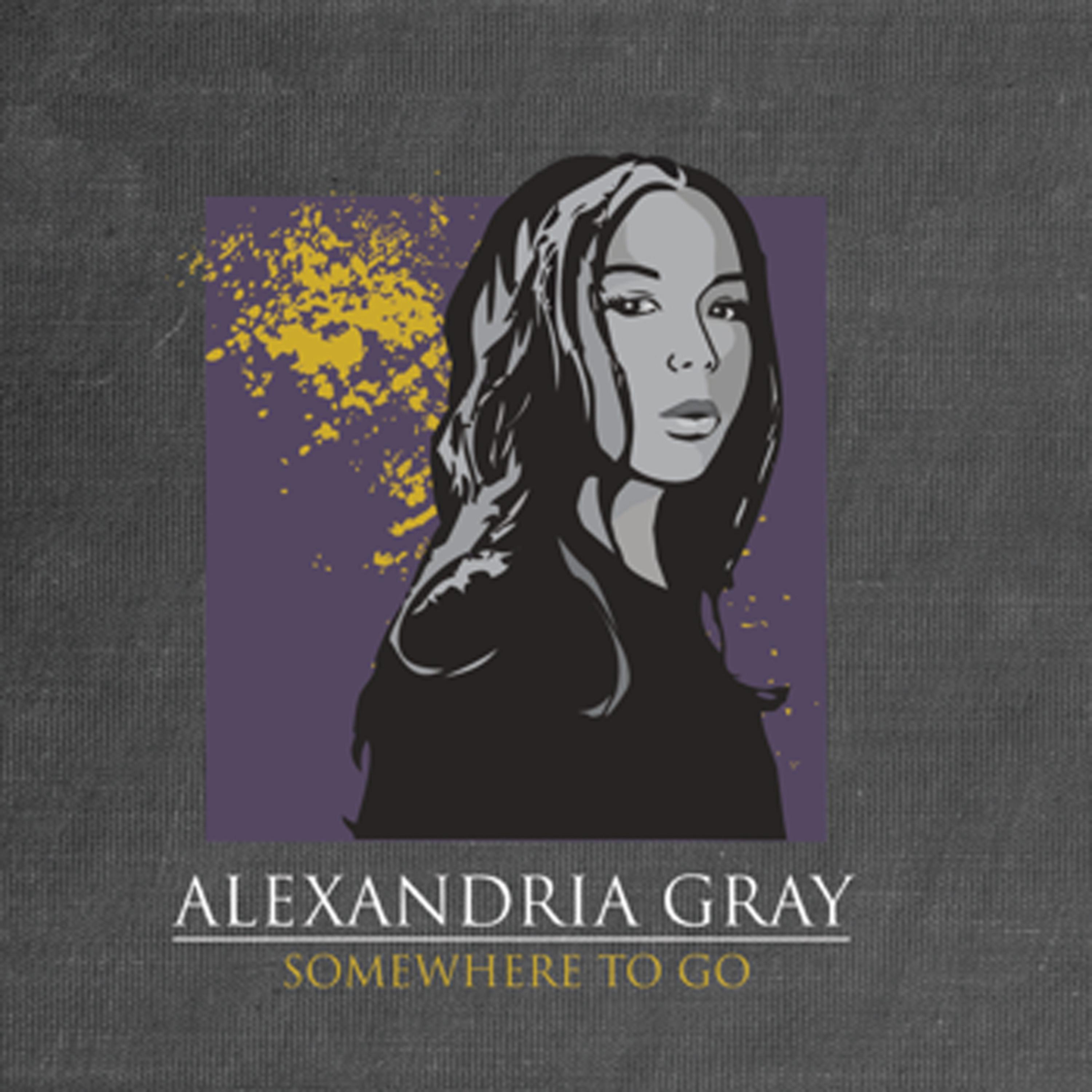 Постер альбома Alexandria Gray: Somewhere to Go