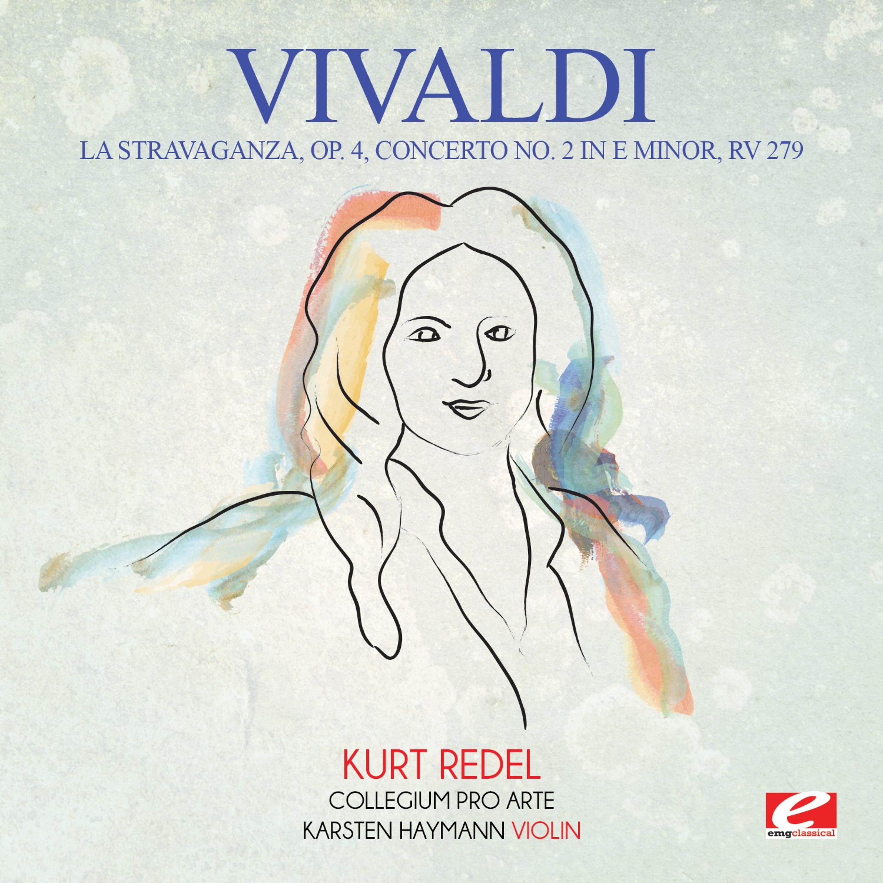 Постер альбома Vivaldi: La Stravaganza, Op. 4, Concerto No. 2 in E Minor, RV 279 (Digitally Remastered)