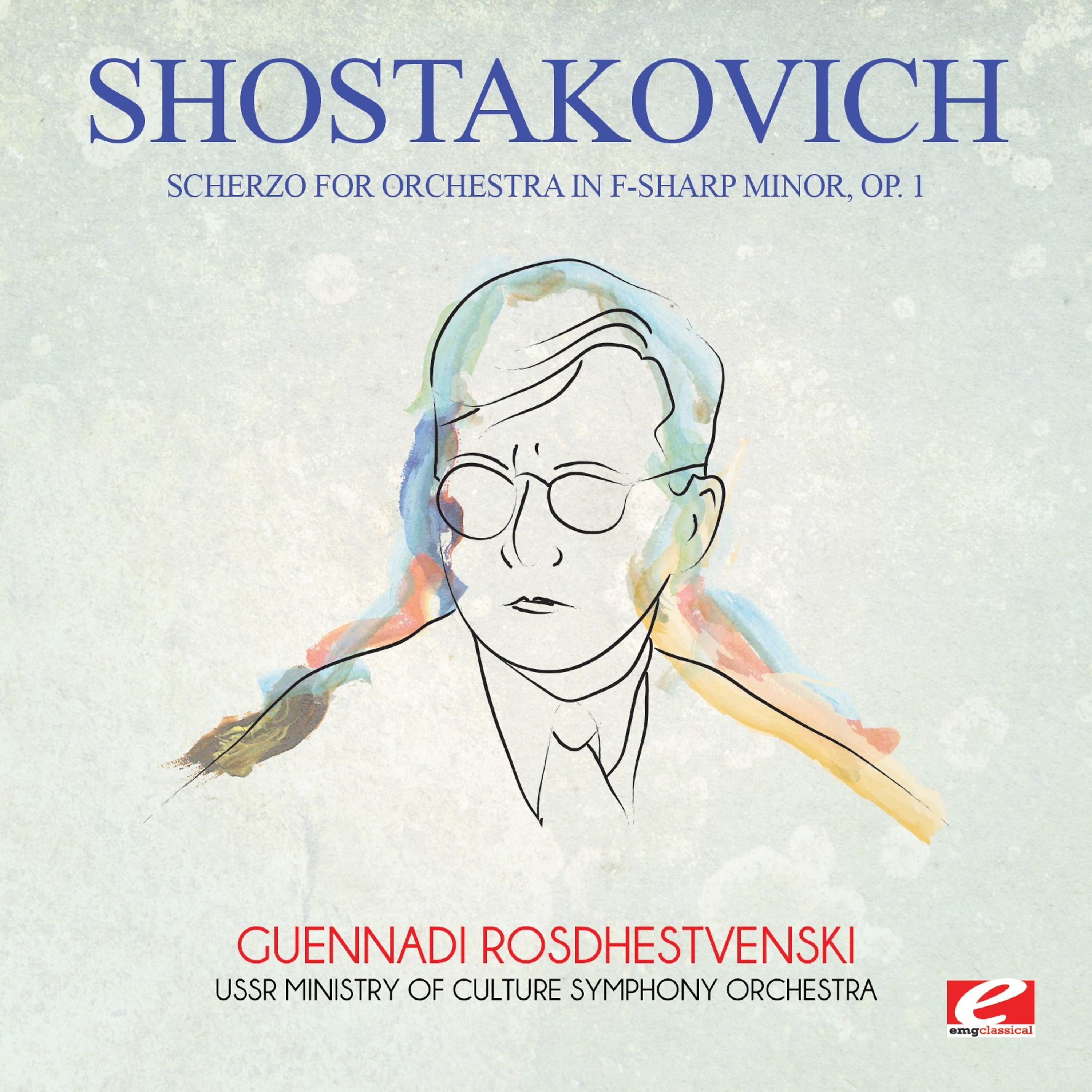 Постер альбома Shostakovich: Scherzo for Orchestra in F-Sharp Minor, Op. 1 (Digitally Remastered)