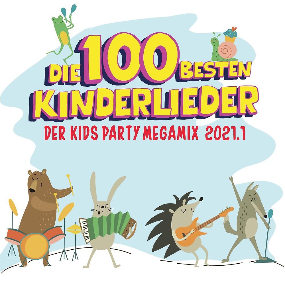 Постер альбома Die 100 besten Kinderlieder: Der Kids Party Megamix 2021.1