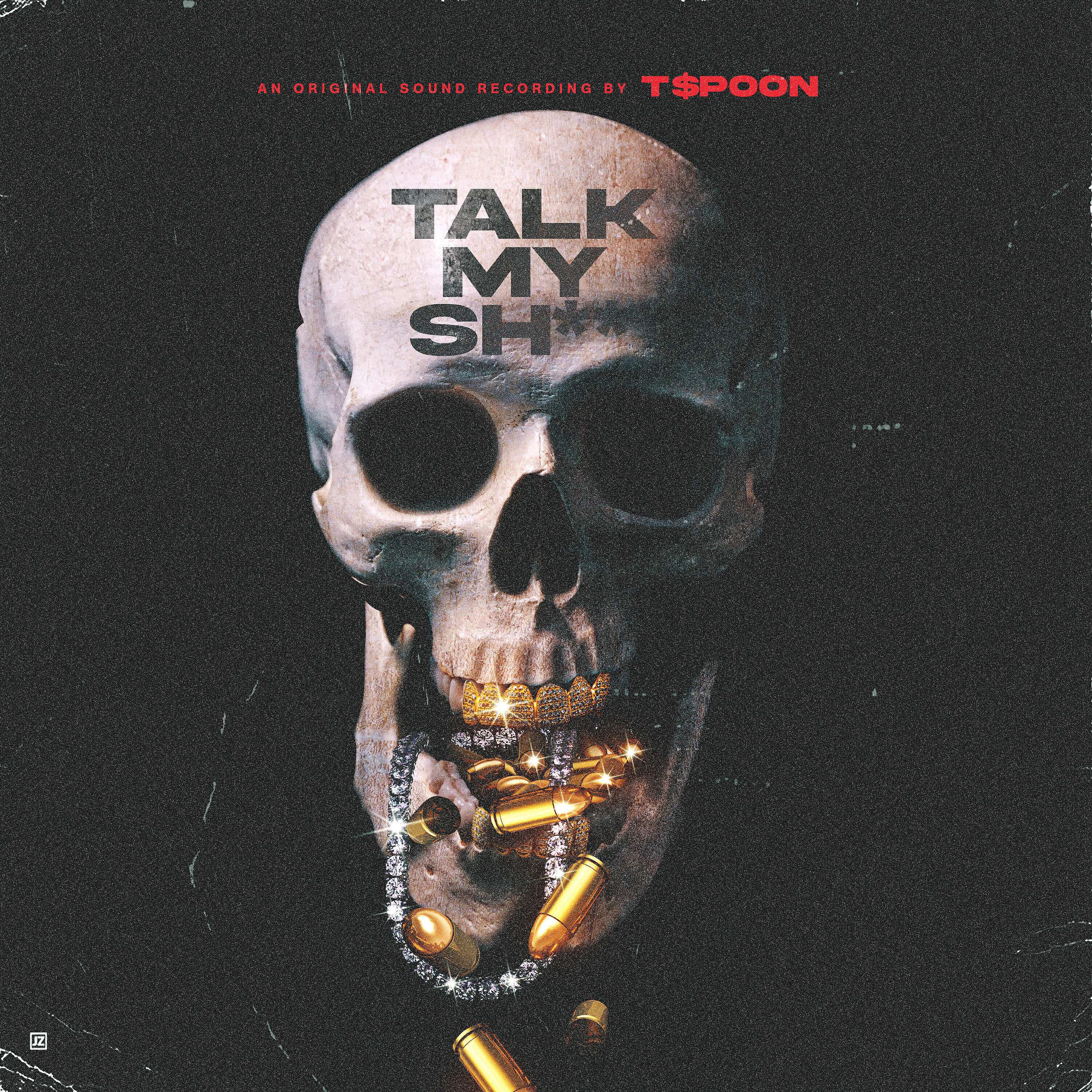 T.$poon - Talk My Shit