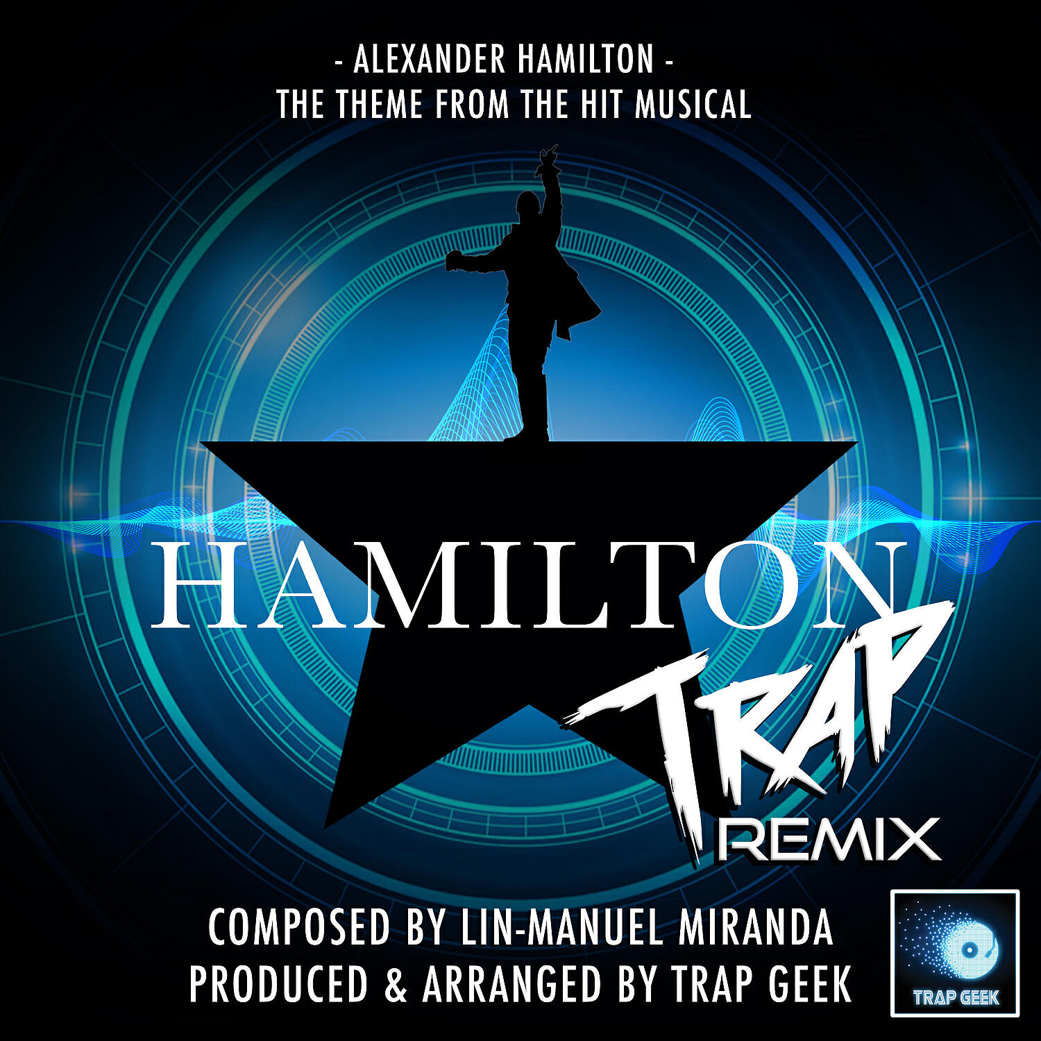 Trap Geek - Alexander Hamilton (From 