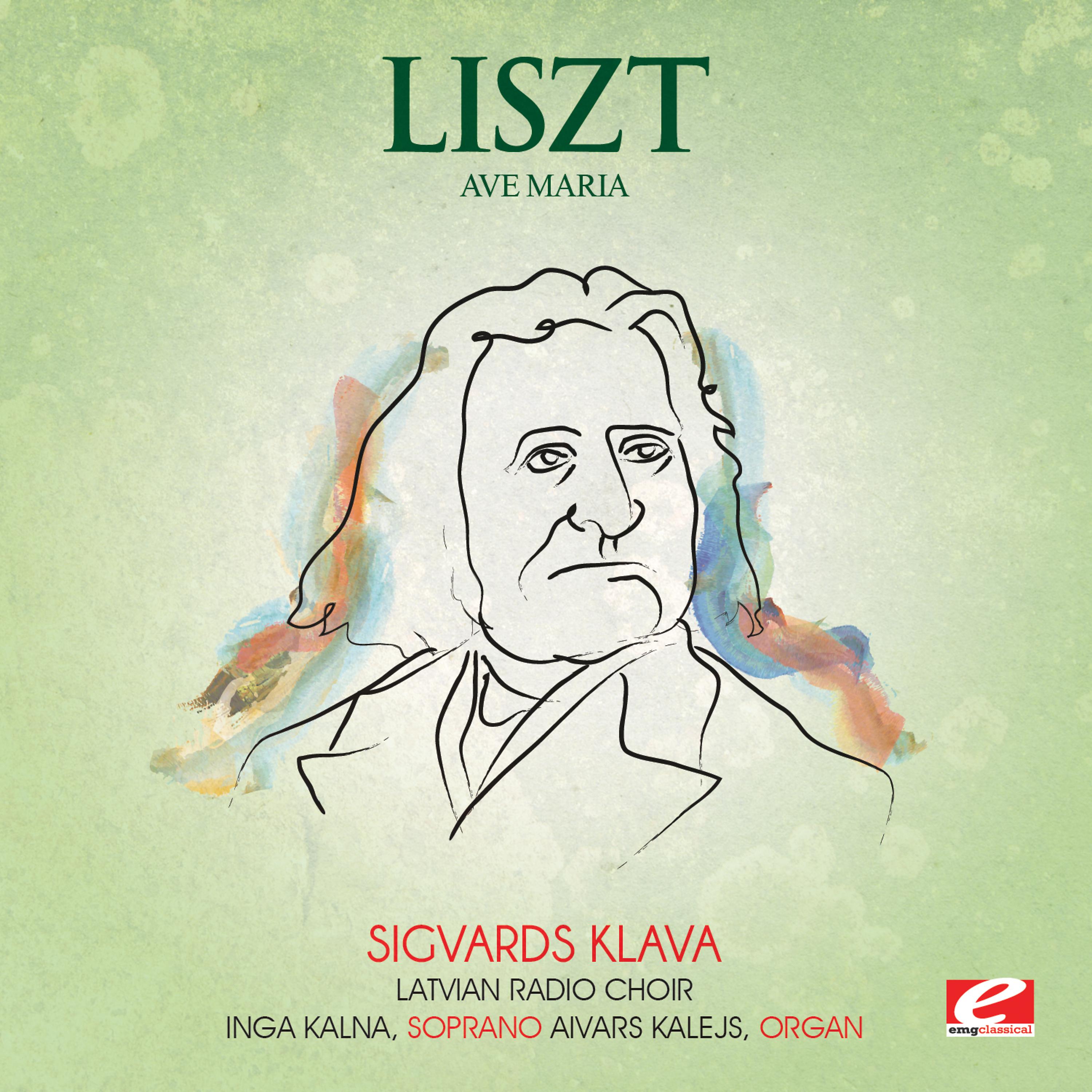 Постер альбома Liszt: Ave Maria (Digitally Remastered)