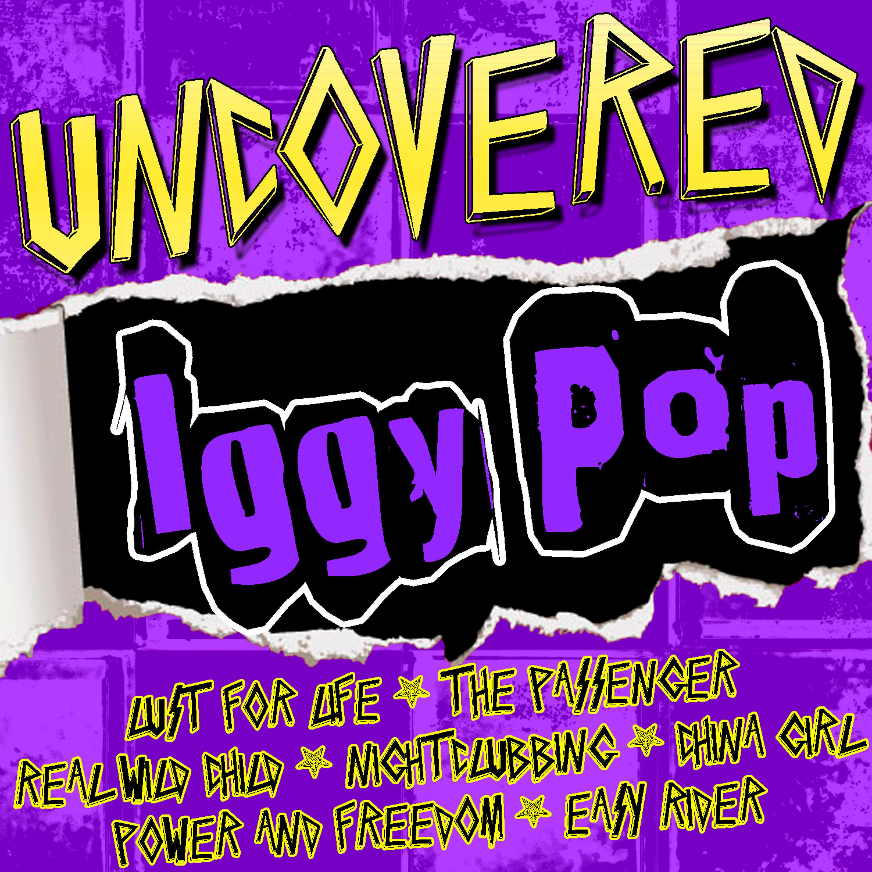 Постер альбома Uncovered: Iggy Pop (Live)